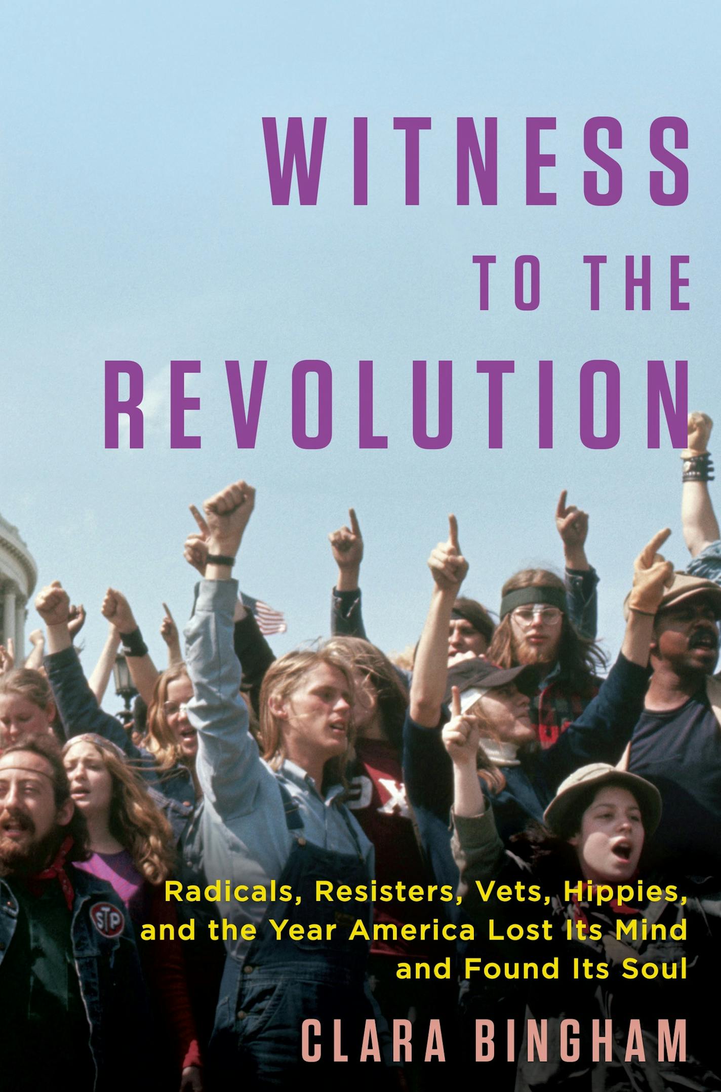 "Witness to the Revolution," by Clara Bingham