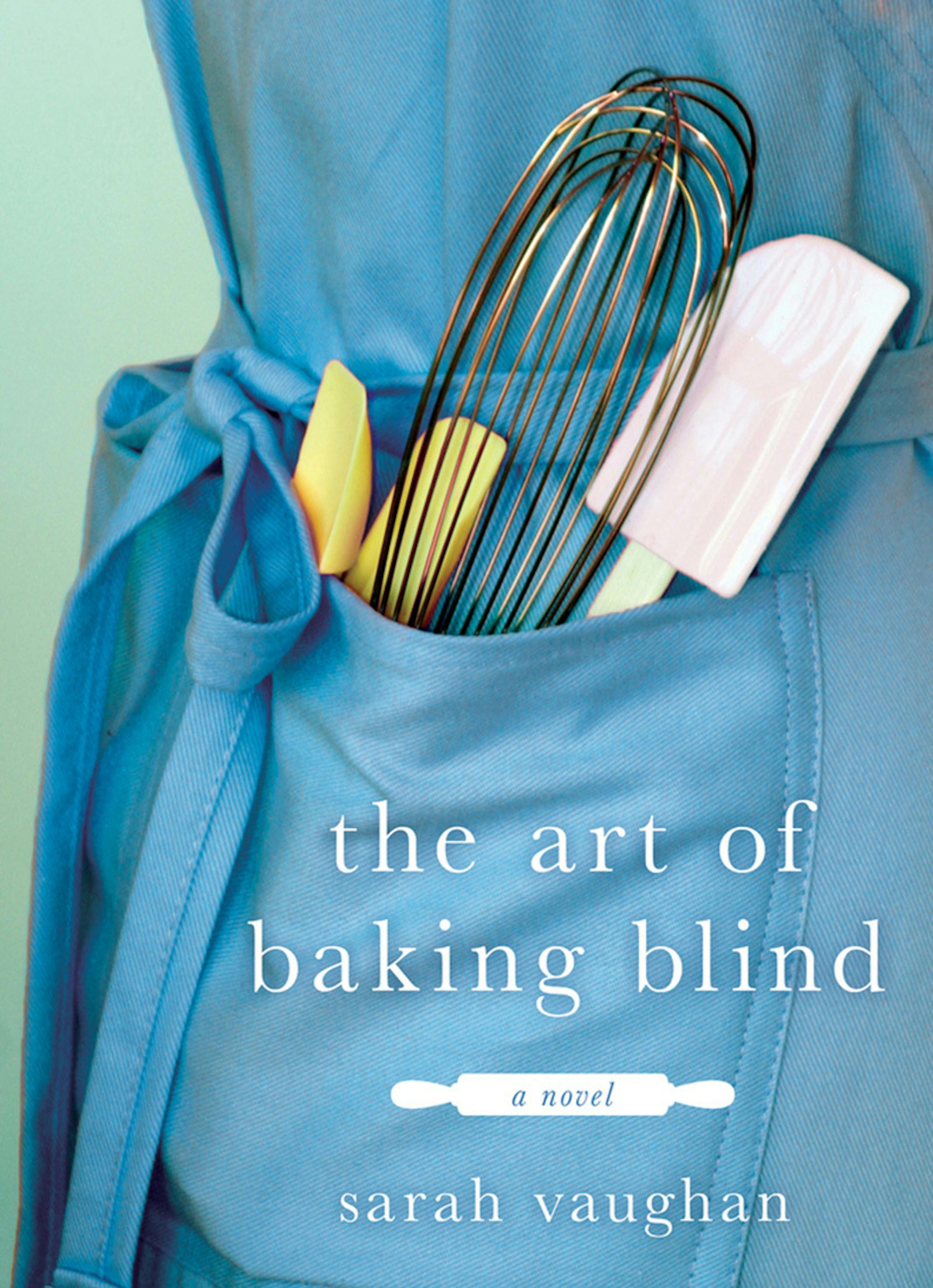 "The Art of Baking Blind" by Sarah Vaughan