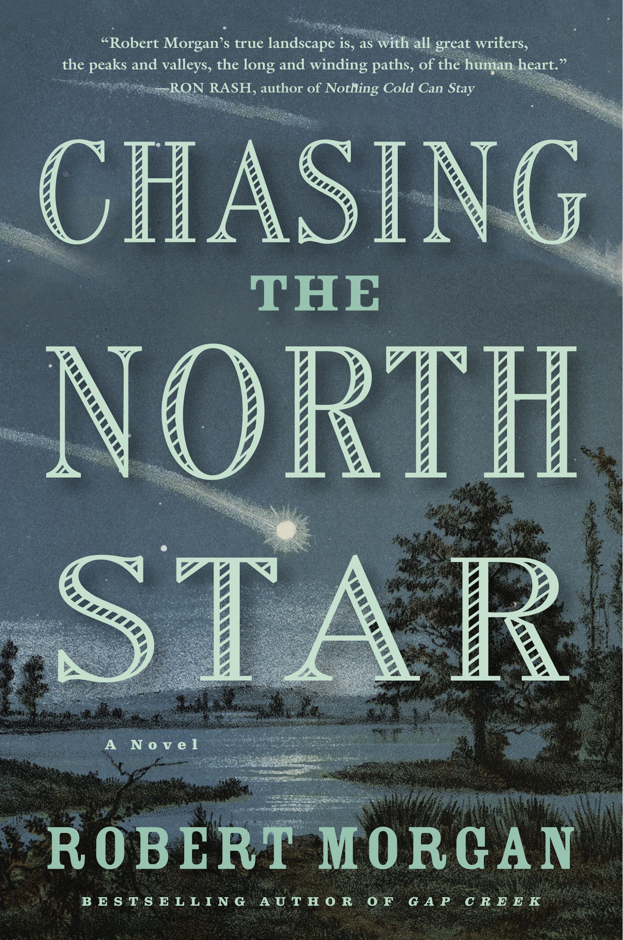 "Chasing the North Star," by Robert Morgan