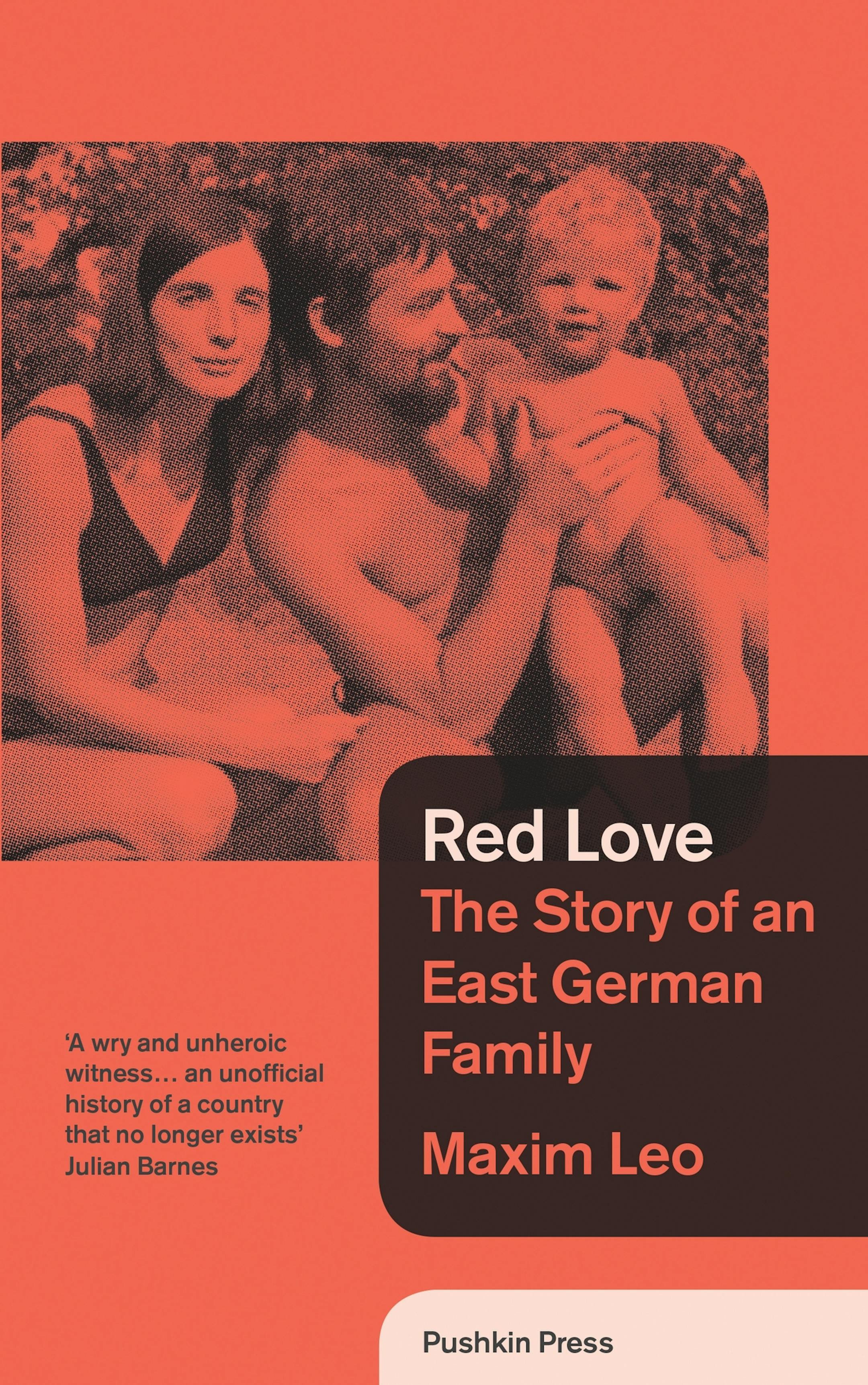 "Red Love: The Story of an East German Family," by Maxim Leo