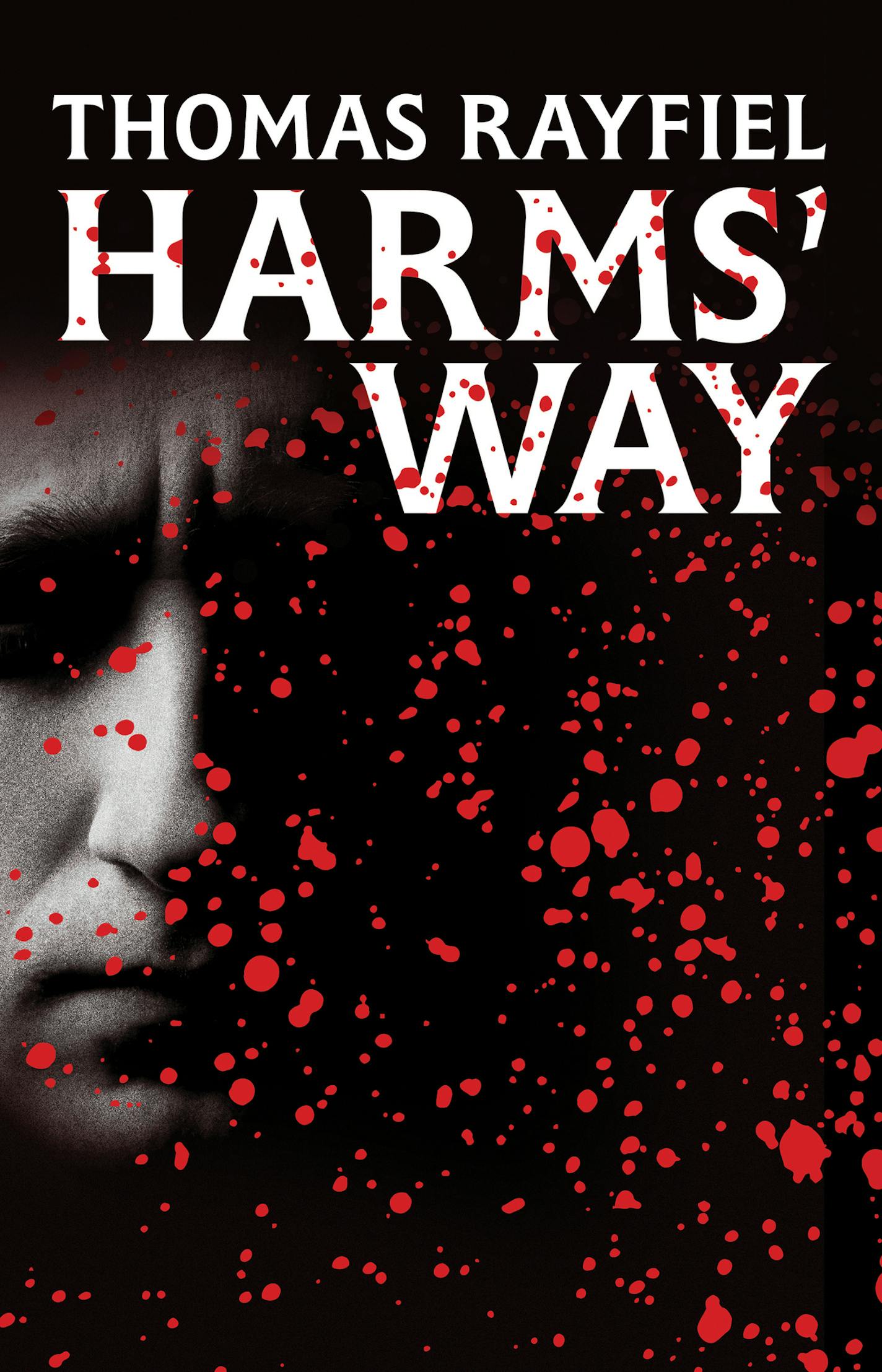 Harms' Way, by Thomas Rayfiel