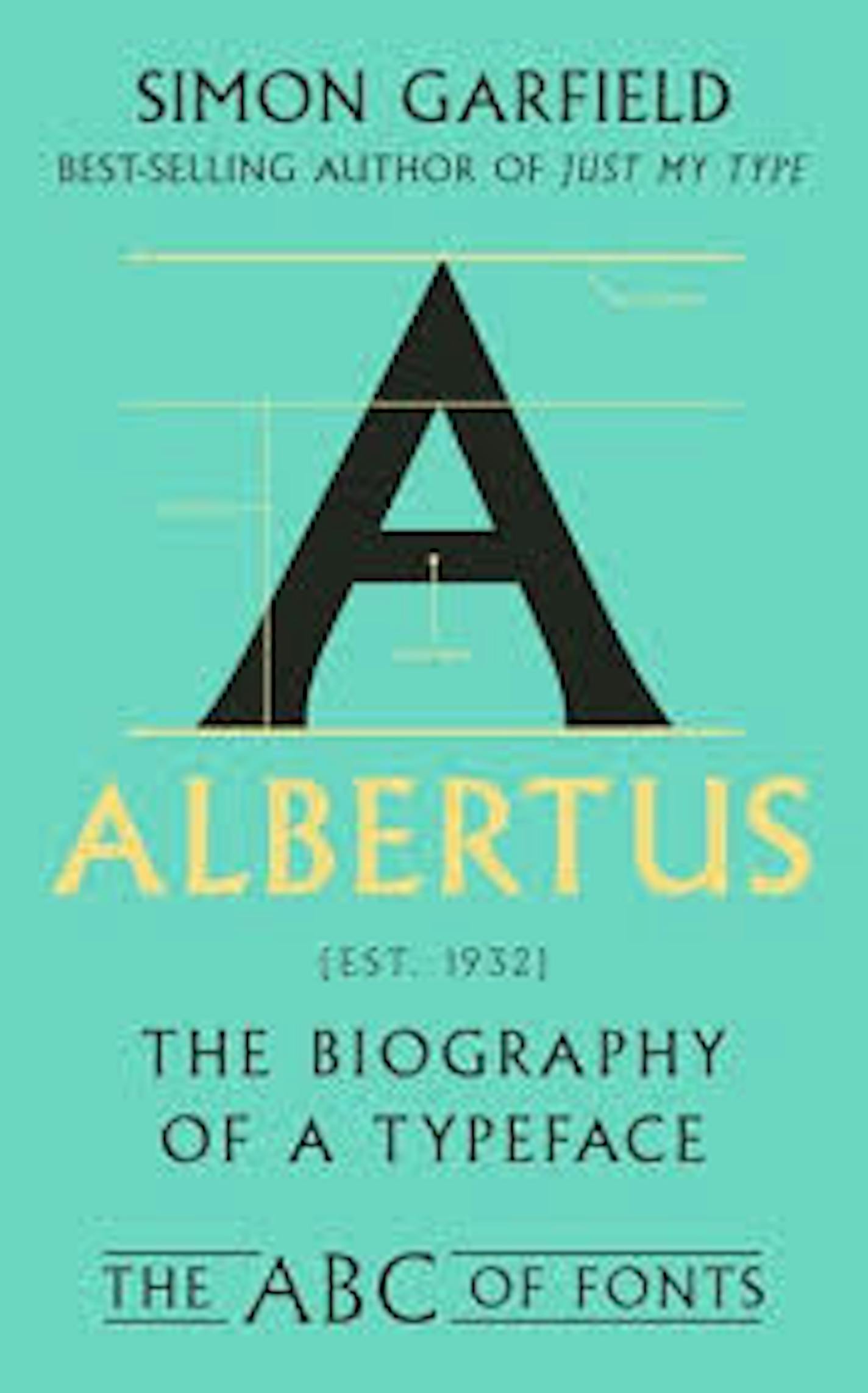 cover of Albertus: The Biography of a Typeface features the letter A in the titular font, on a turquoise background