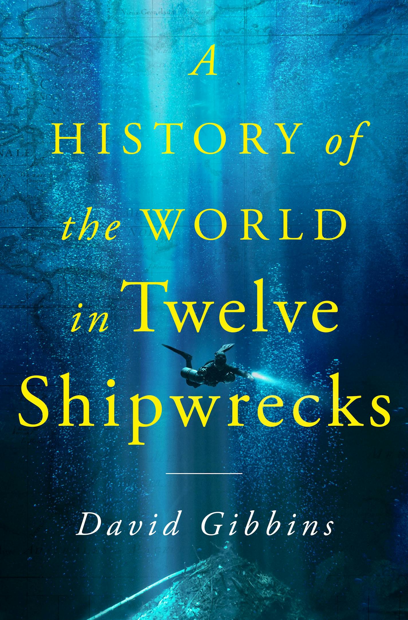 underwater image on cover of "A History of the World in Twelve Shipwrecks"