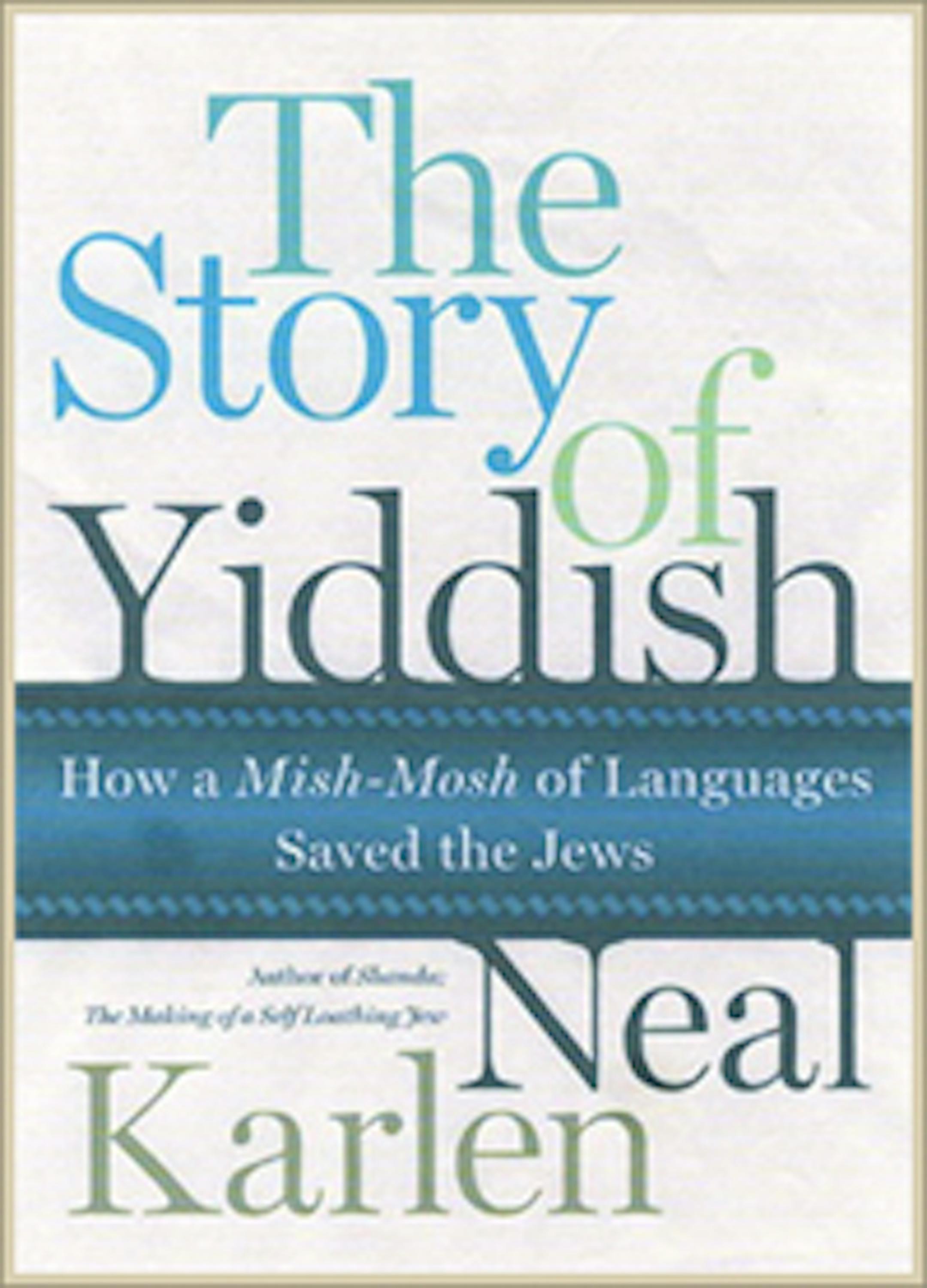 book cover: The Story of Yiddish by Neal Karlen