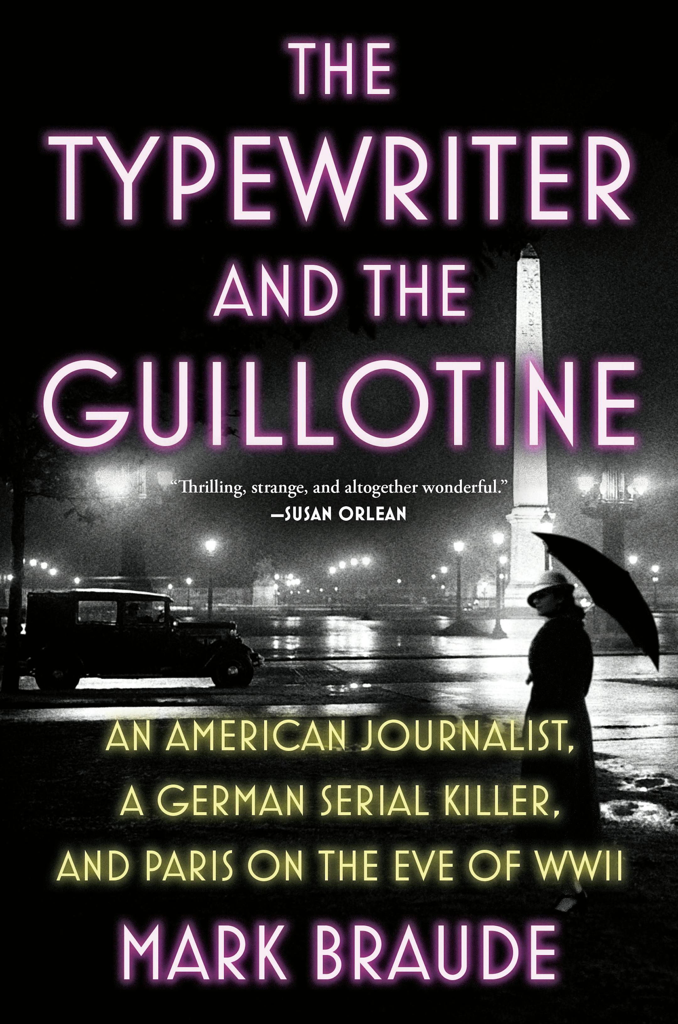 cover of The Typewriter and the Guillotine is a black and white photo of a woman with an umbrella, behind which is seen a Paris street scene on a rainy night
