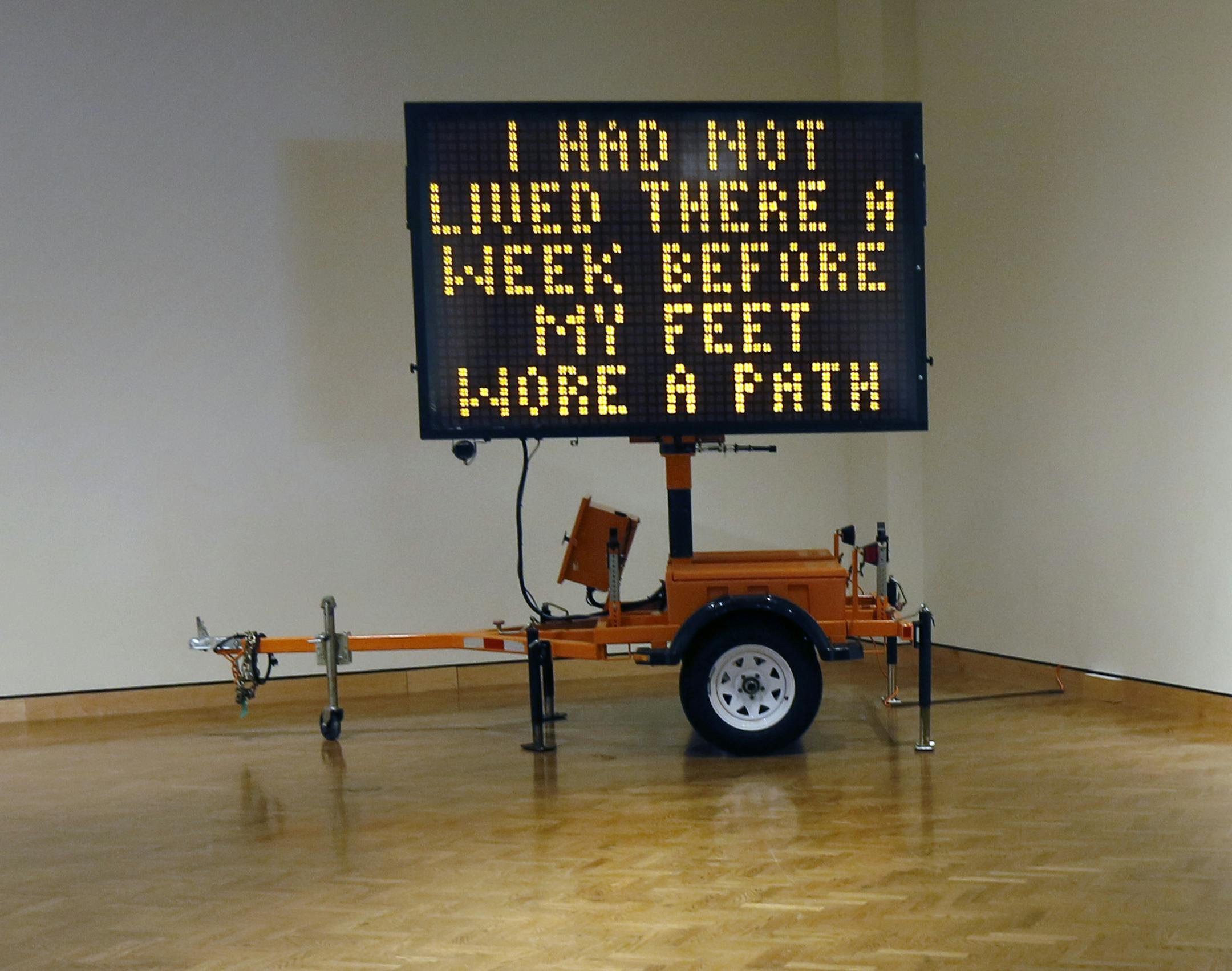 Minnesota artist Chad Rutter used changing sentances on a Highway sign in this piece at the MIA for a conceptual fun fair.] BRIAN PETERSON ‚Ä¢ brian.peterson@startribune.com Minneapolis, MN 5/02/2014