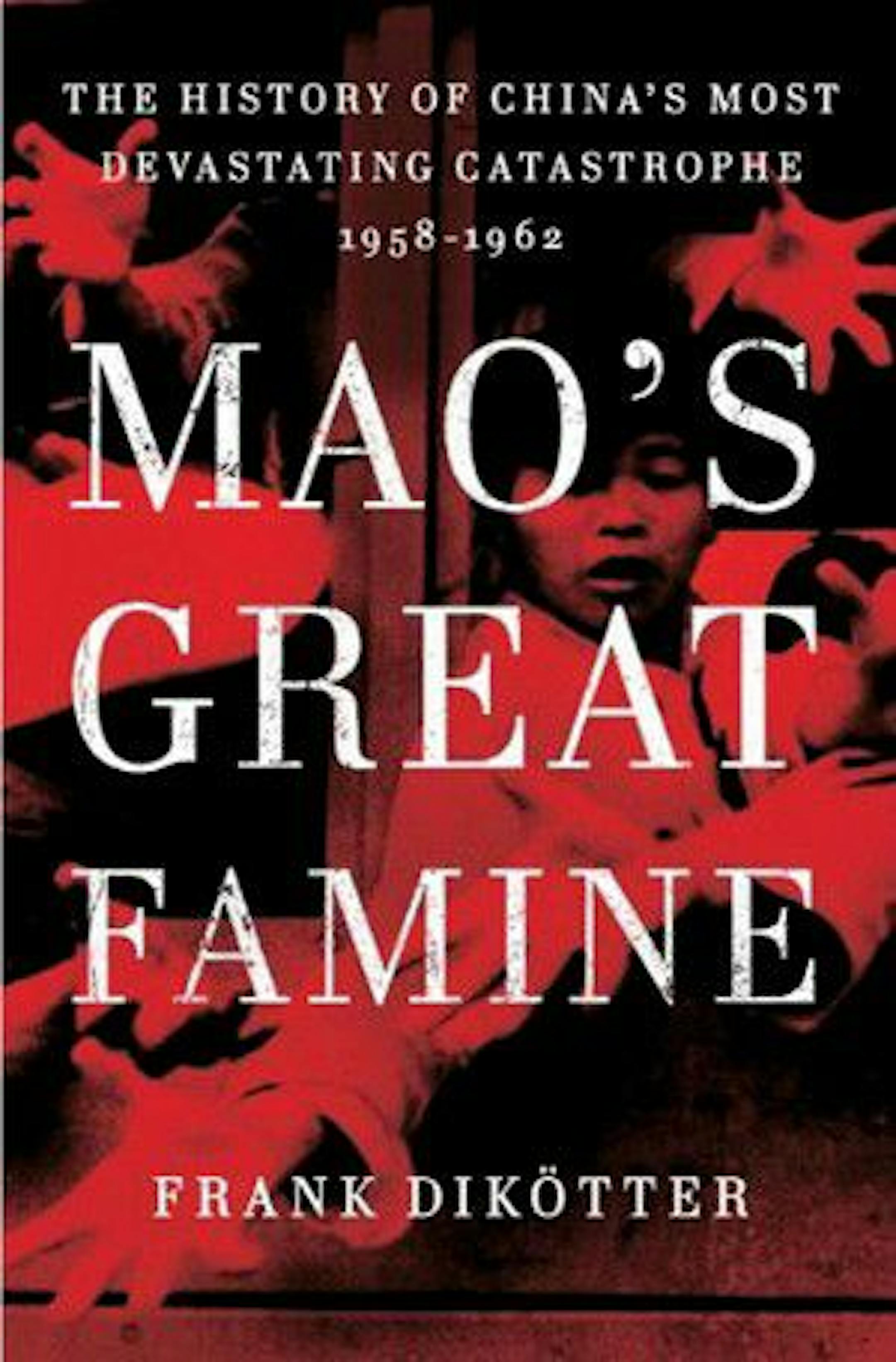 "Mao's Great Famine" by Frank Dikotter