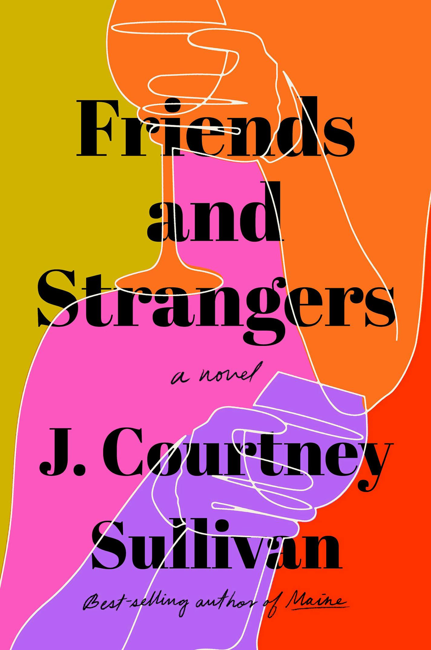 "Friends and Strangers" by J. Courtney Sullivan