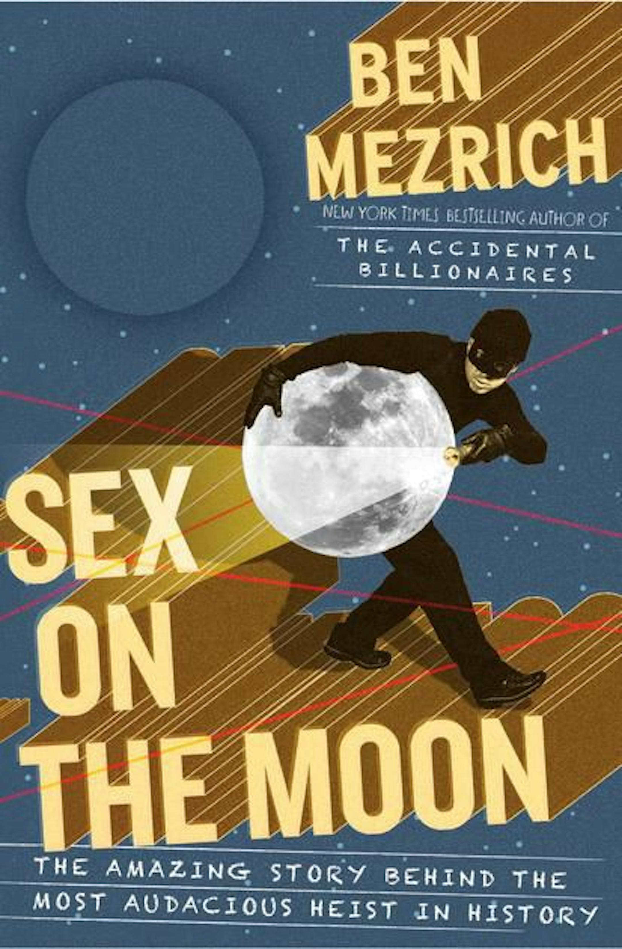 "Sex on the Moon," by Ben Mezrich