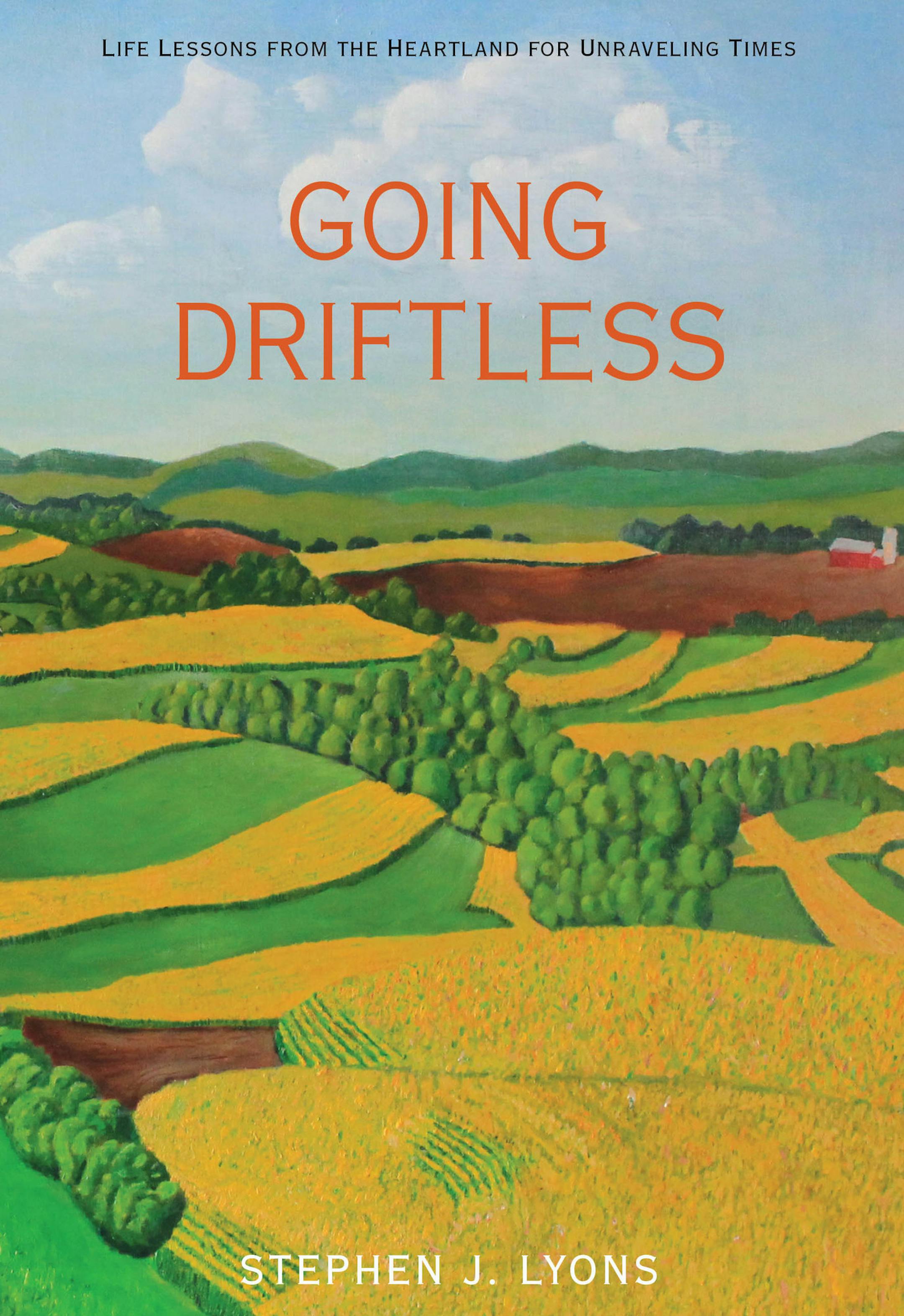 "Going Driftless," by Stephen J. Lyons