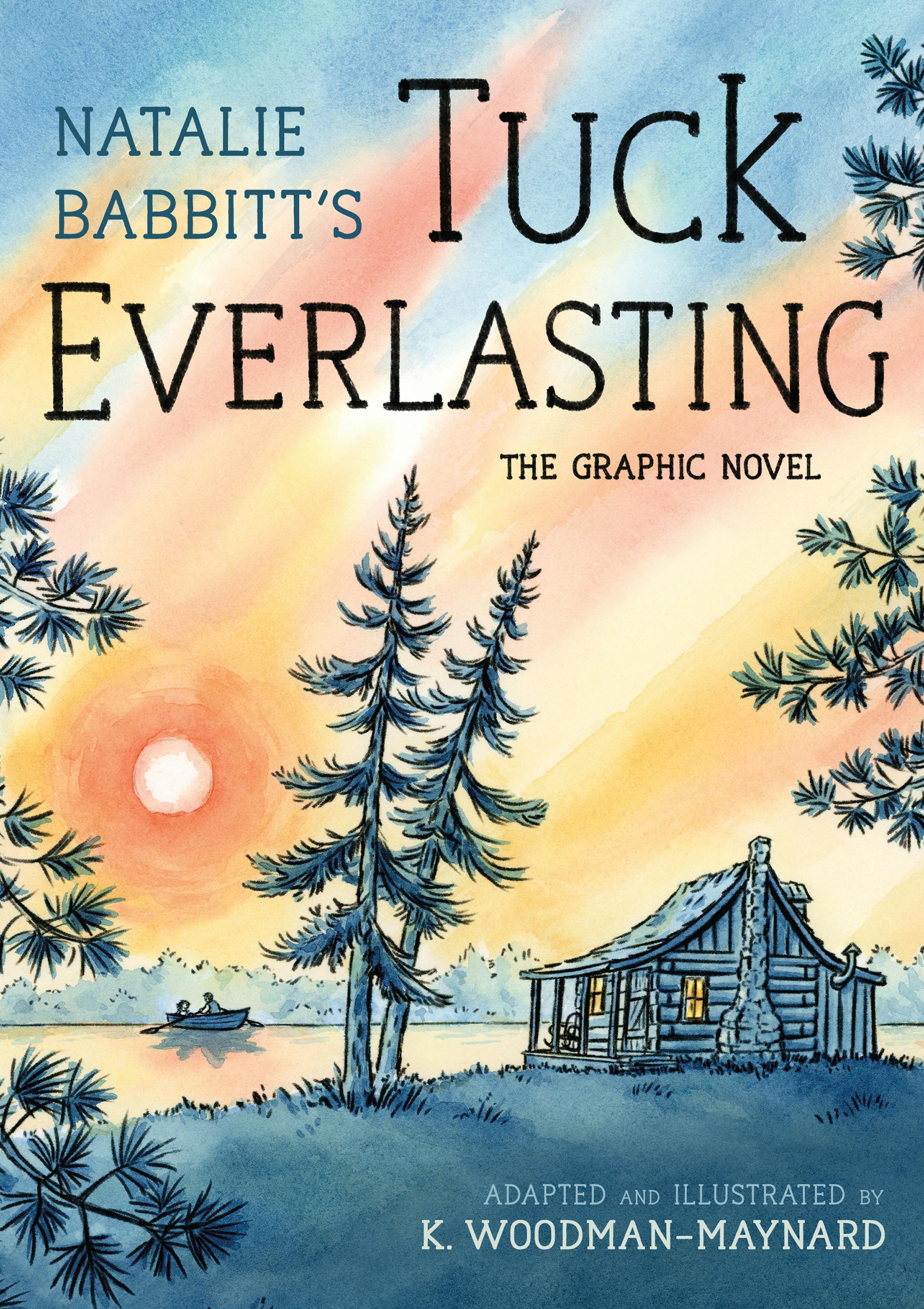 cover of Tuck Everlasting, the Graphic Novel is a watercolor paintning of a cabin on a hill, with people in a canoe on a lake in the background