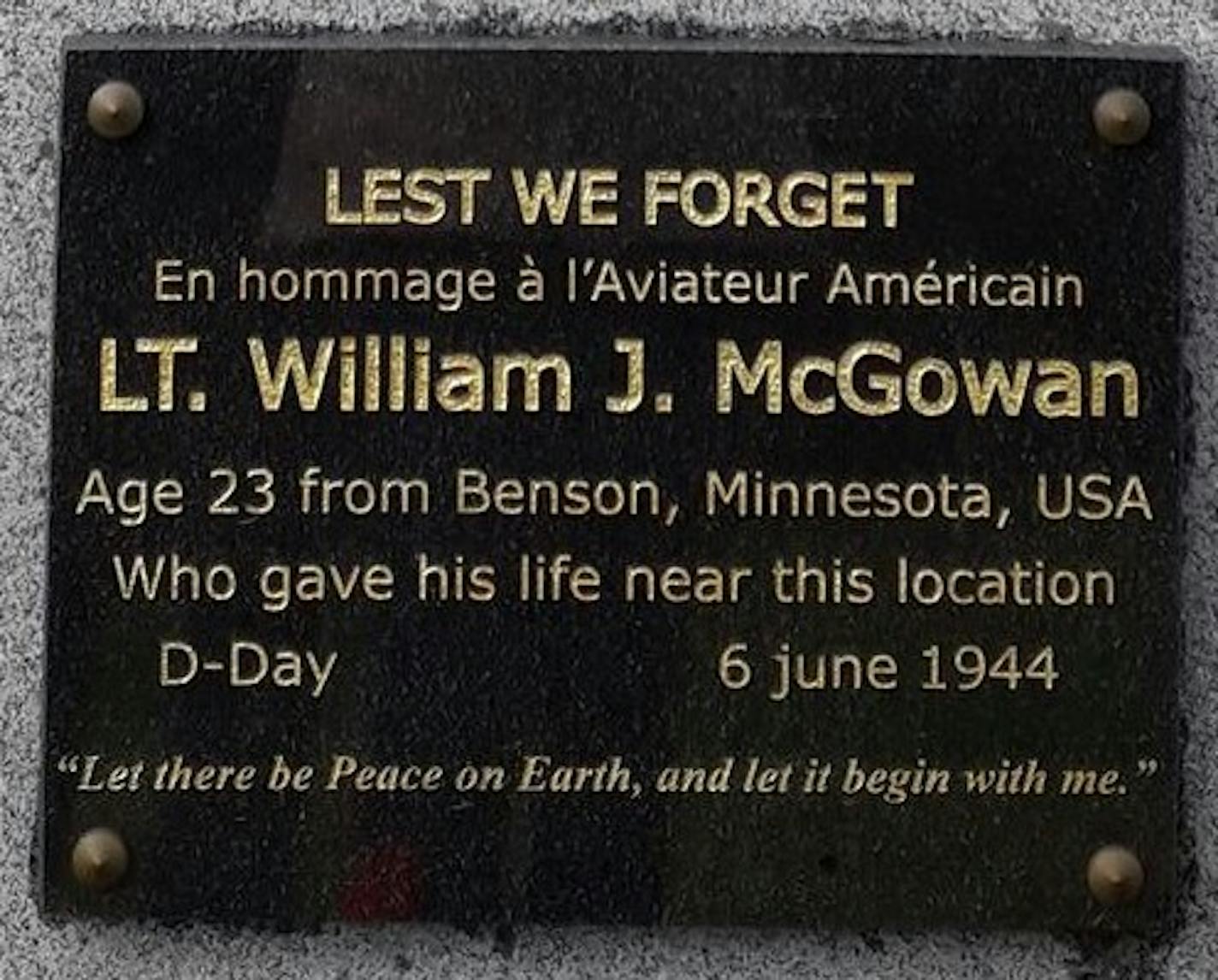 In July, 2011 the village of Moon-sur-Elle dedicated a plaque in their town park to Lt. William McGowan.