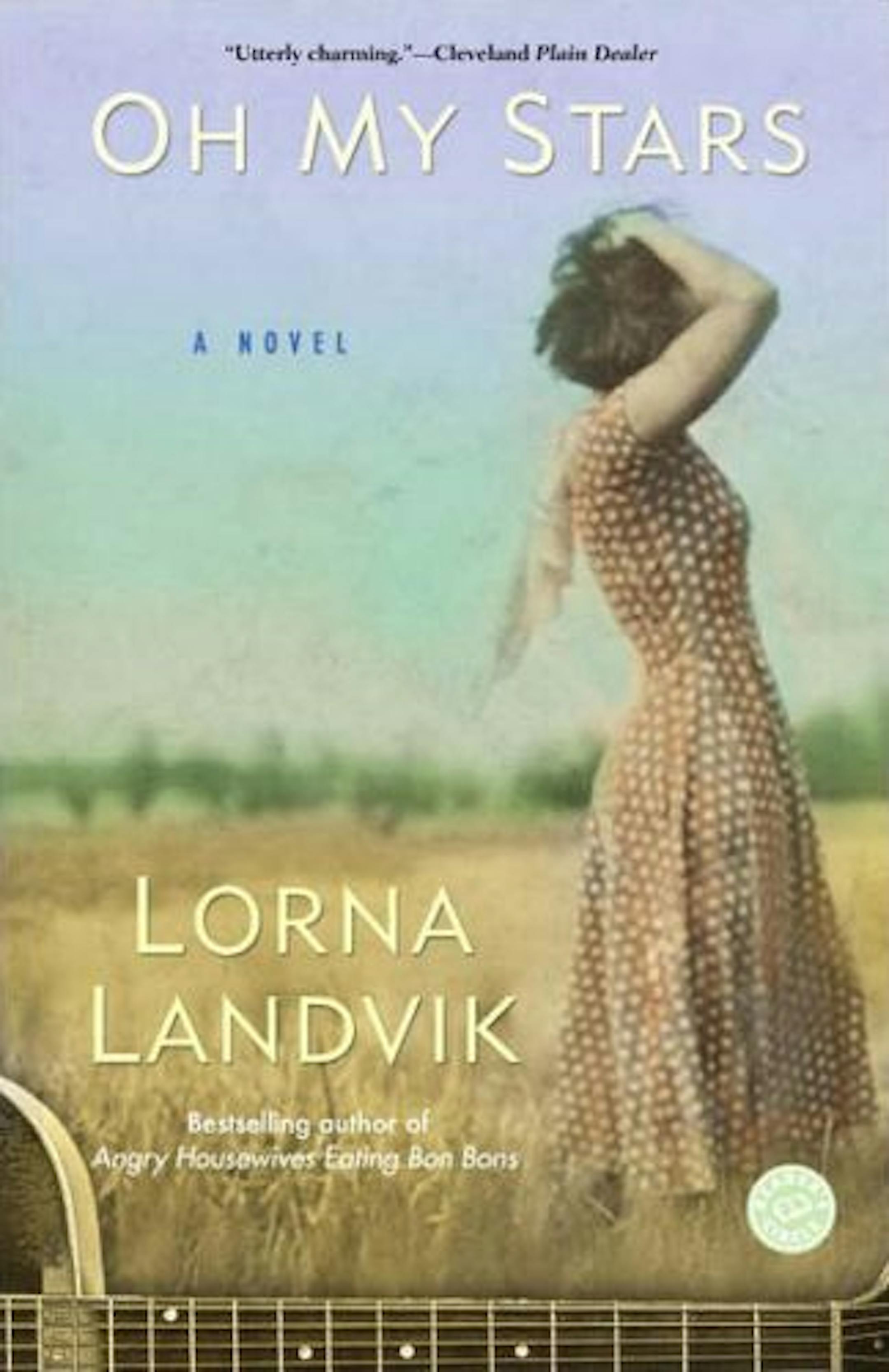 Oh My Stars by Lorna Landvik