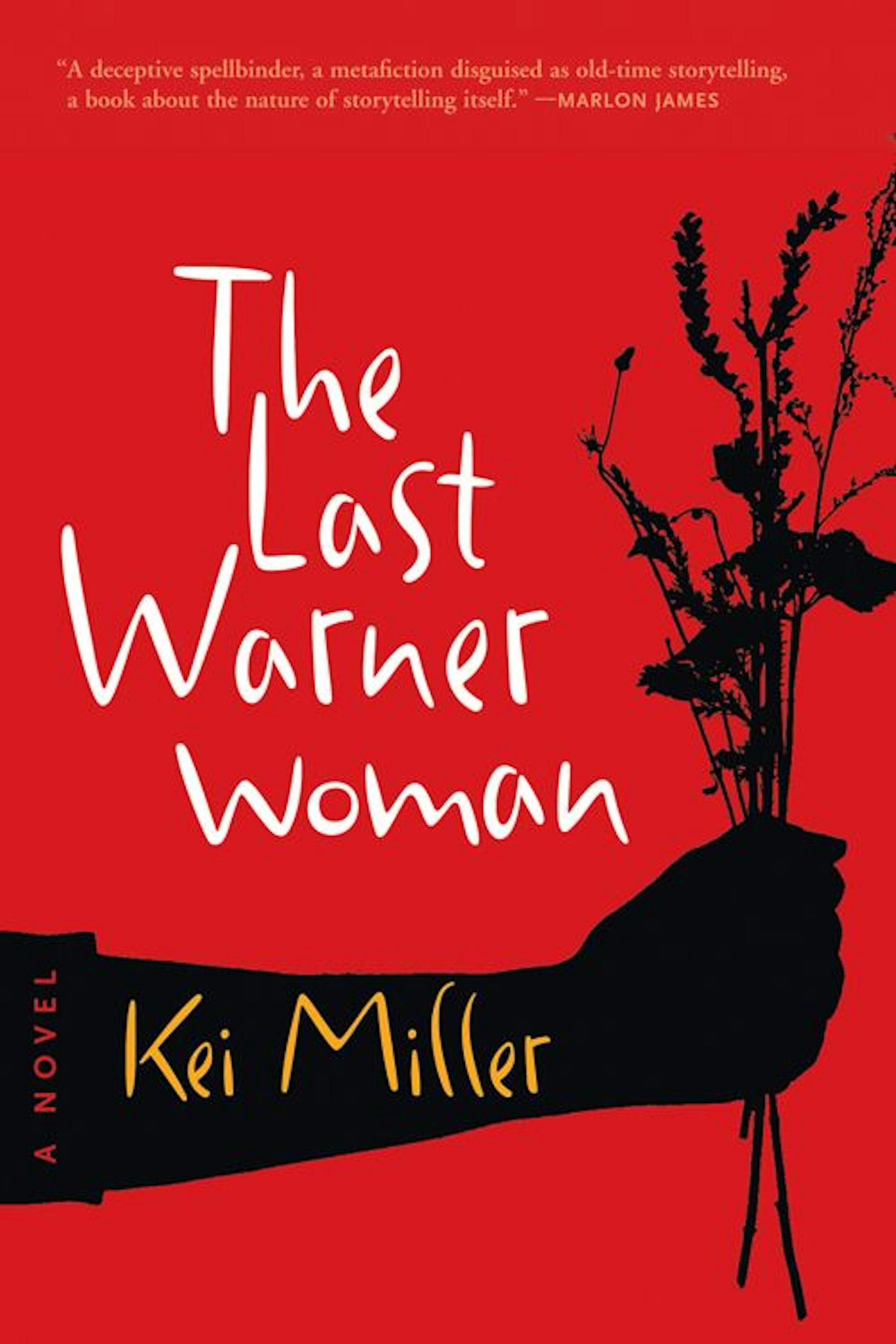 THE LAST WARNER WOMAN By: Kei Miller.