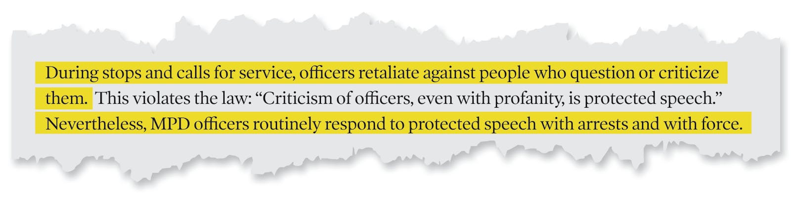 A page tear from the Department of Justice's report that reads: 'During stops involving Black and Native American people, MPD conducts searches and uses force more often than it does during stops involving white people engaged in similar behavior.'
