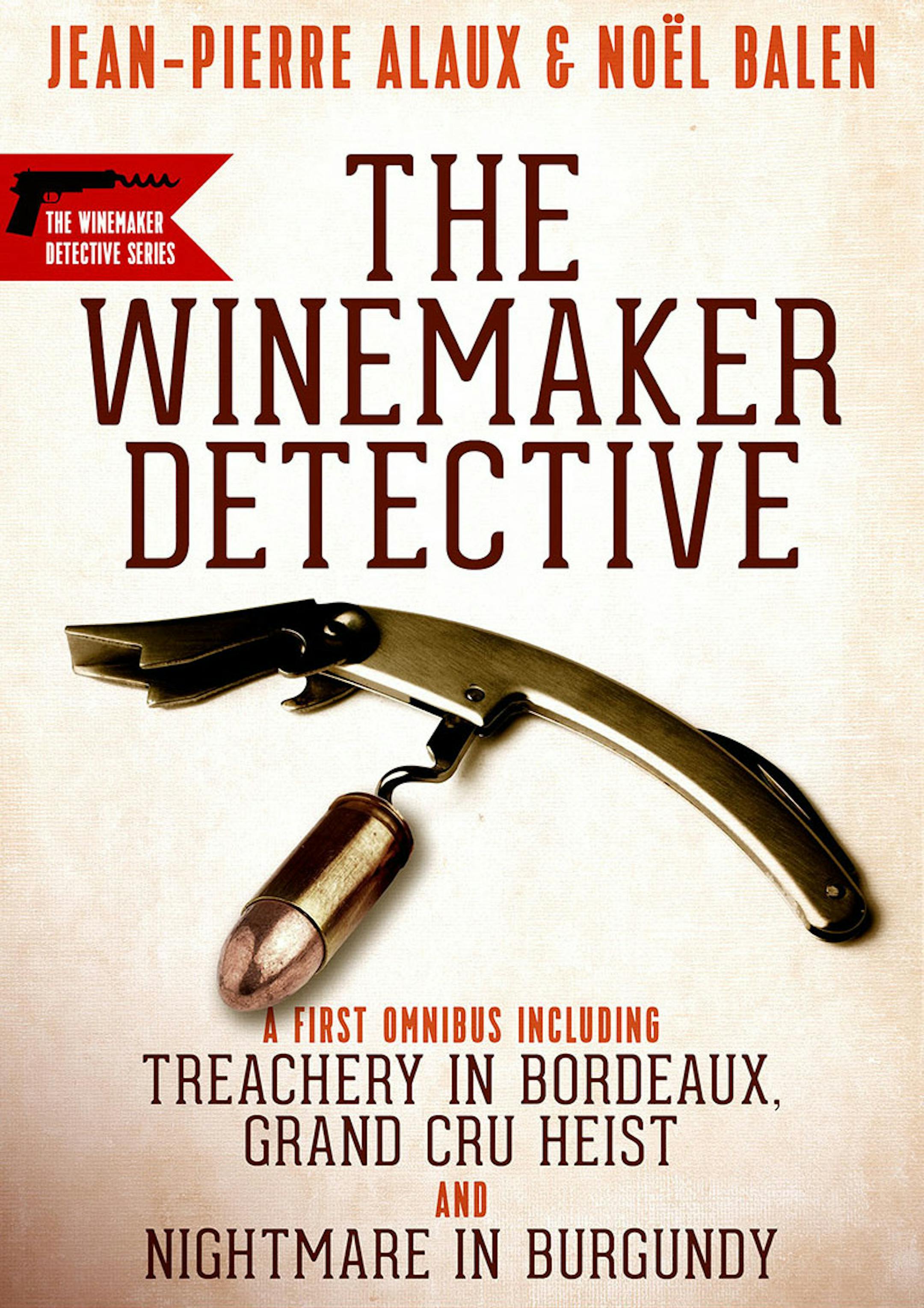 "The Winemaker Detective," by Jean-Pierre Alaux & Noel Balen.