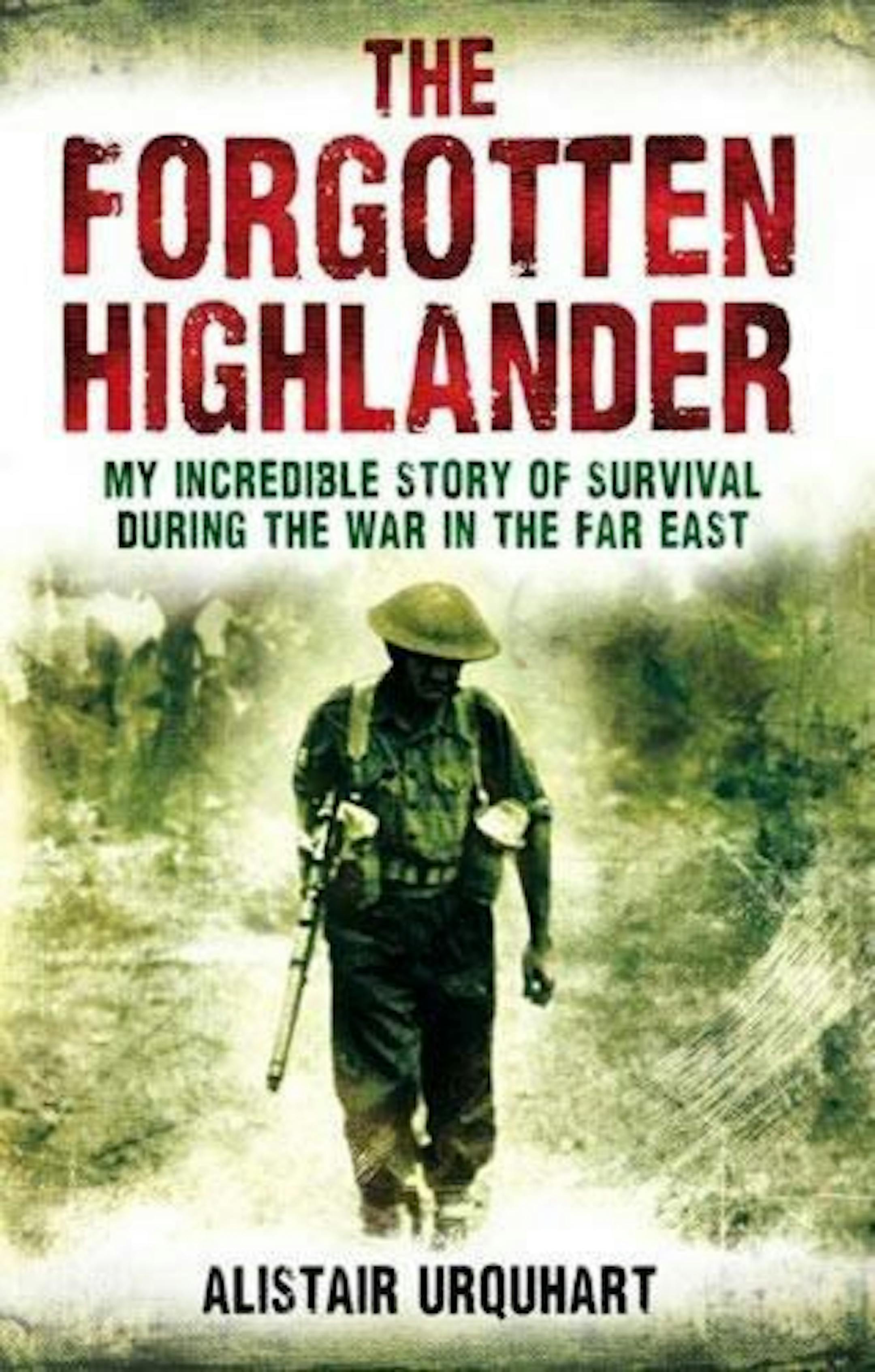 The Forgotten Highlander by Alistair Urquhart