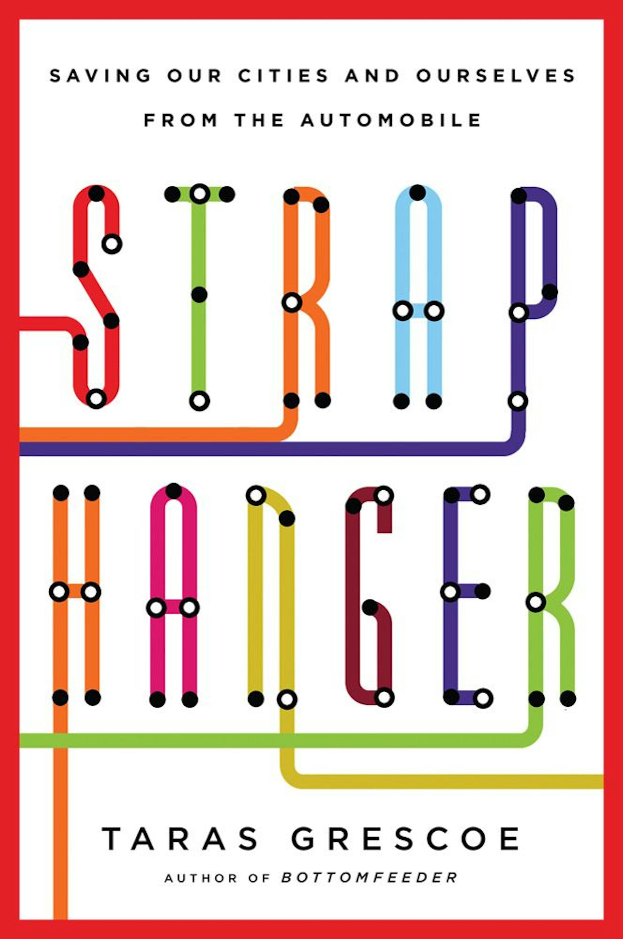 STRAPHANGER By: Taras Grescoe