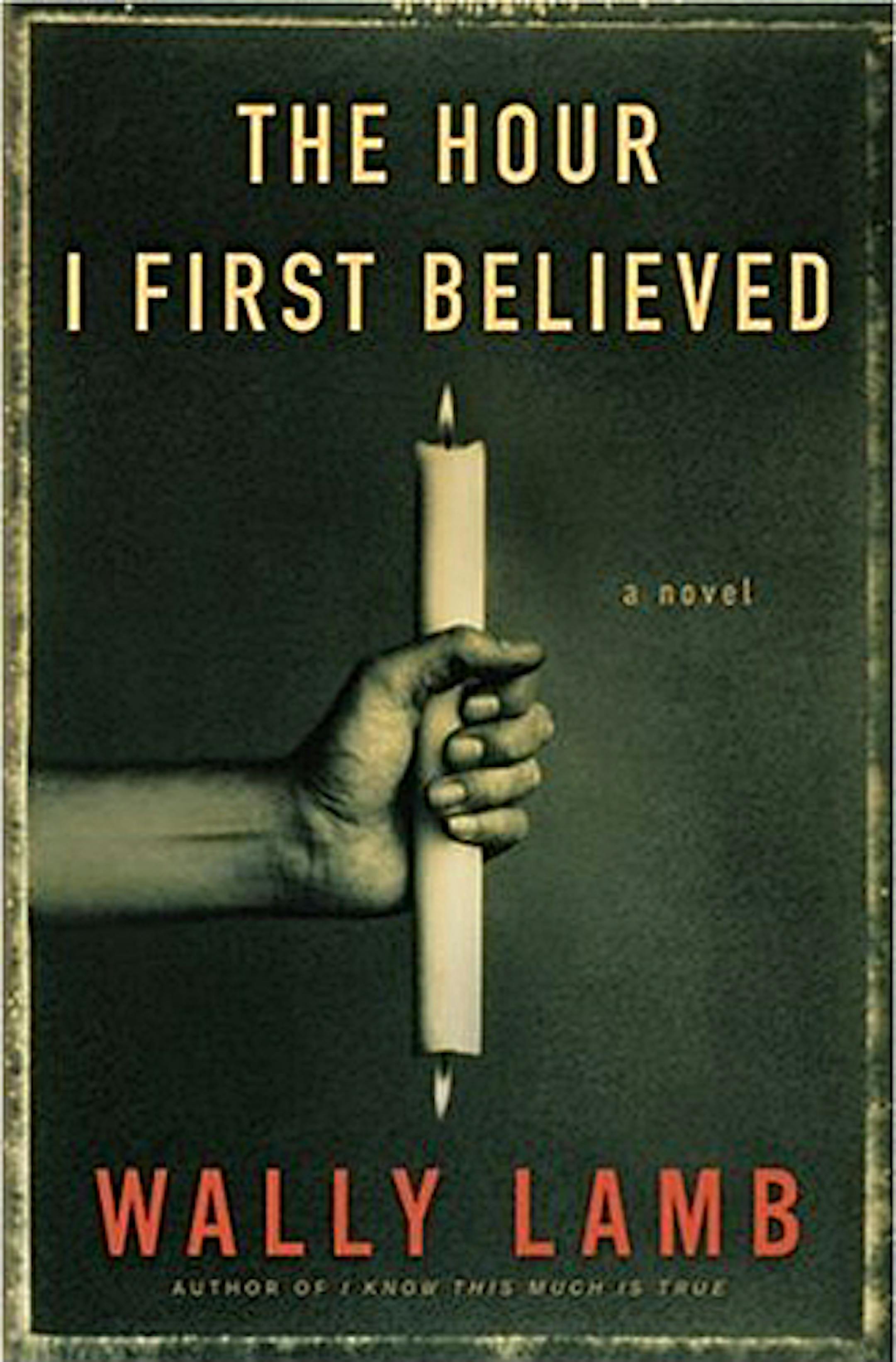 The Hour I First Believed by Wally Lamb