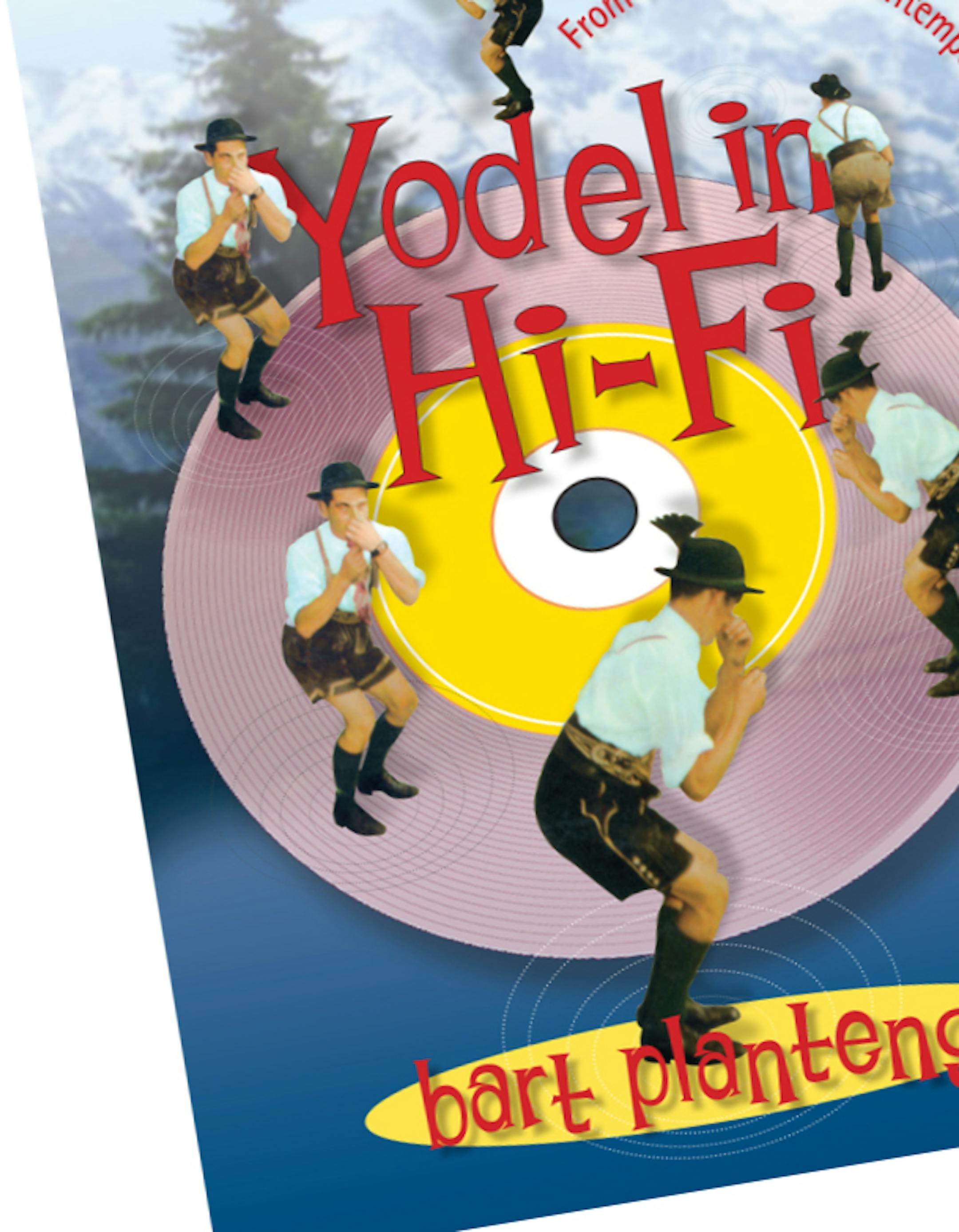 Yodeling in Hi-Fi by Bart Plantenga
