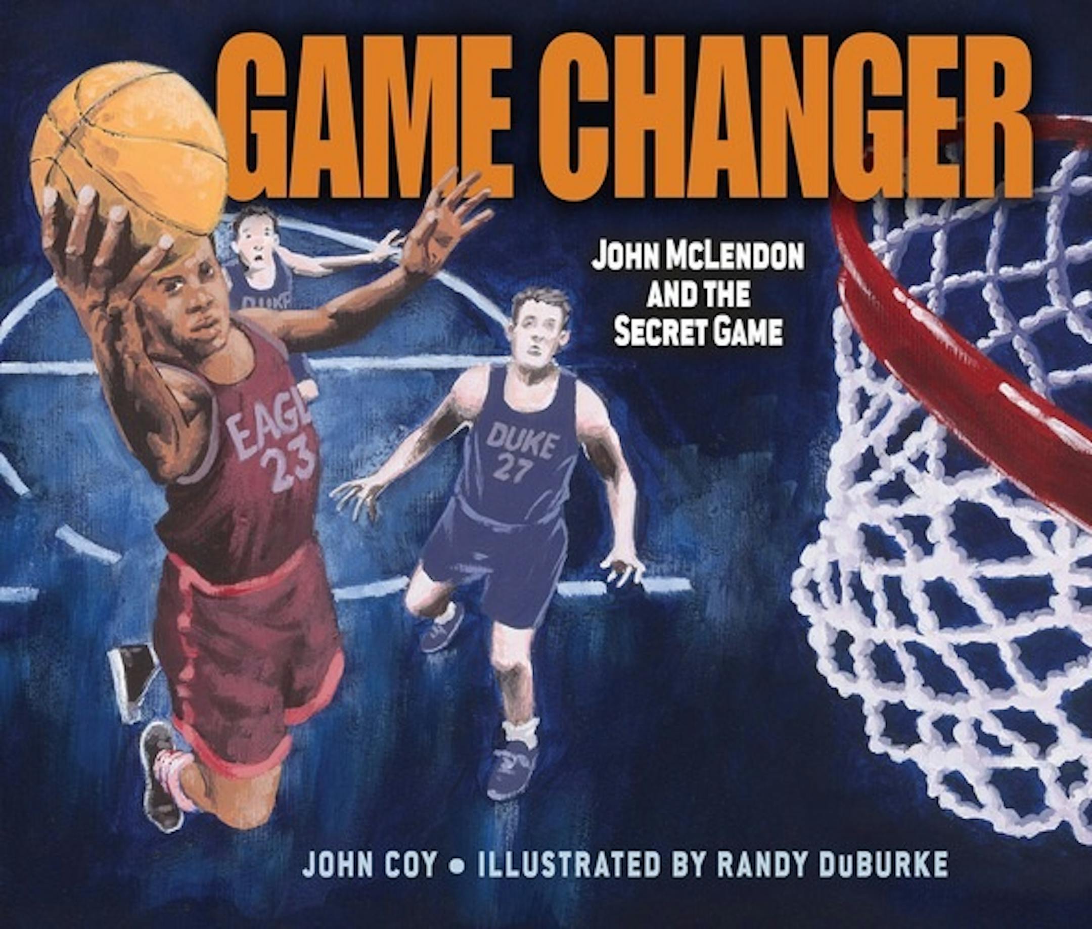 "Game Changer," by John Coy, illustrated by Randy DuBurke