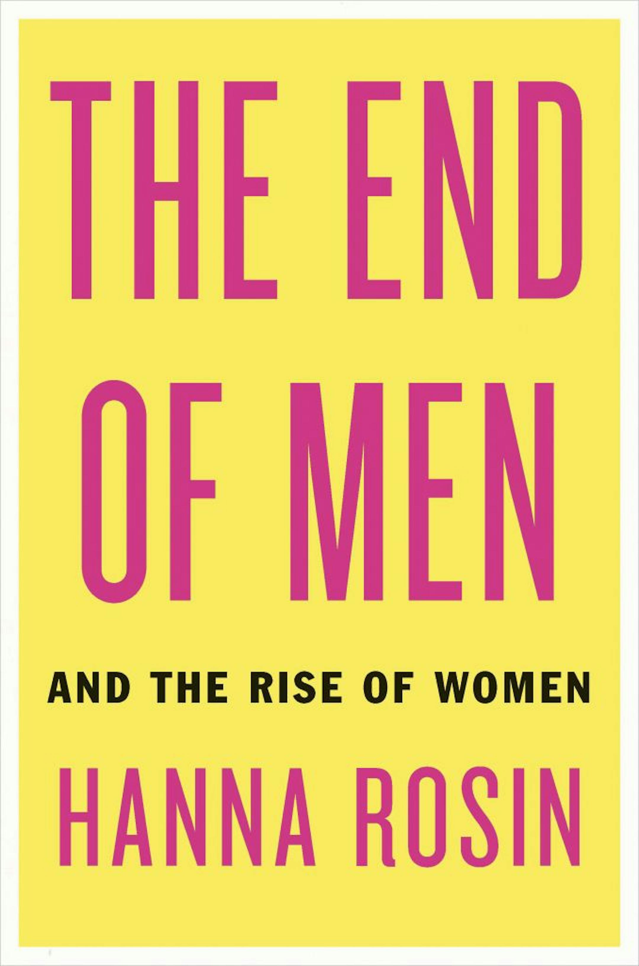 "The End of Men and the Rise of Women" by Hanna Rosin