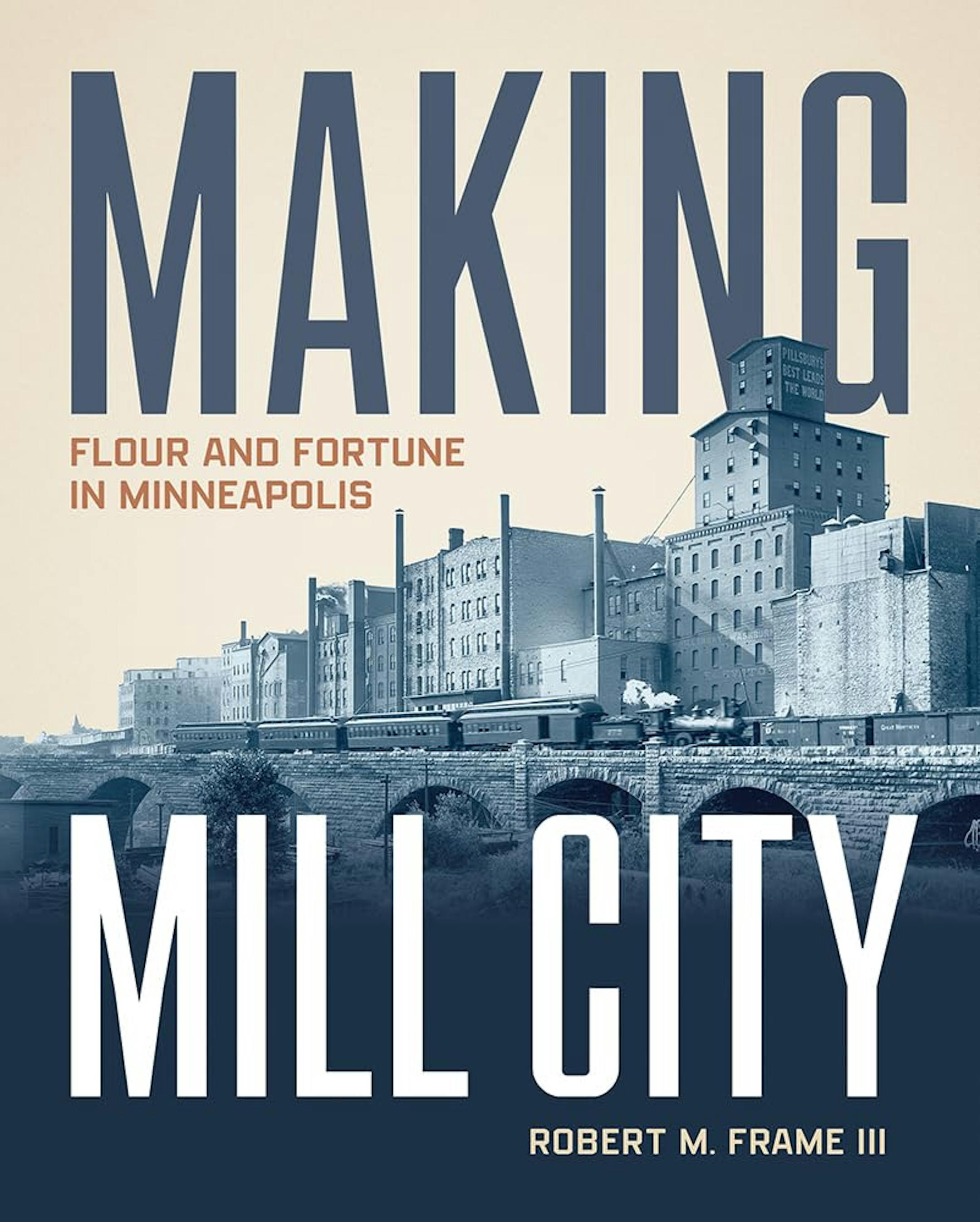 cover of Making Mill City is a vintage photo of the Minneapolis riverfront