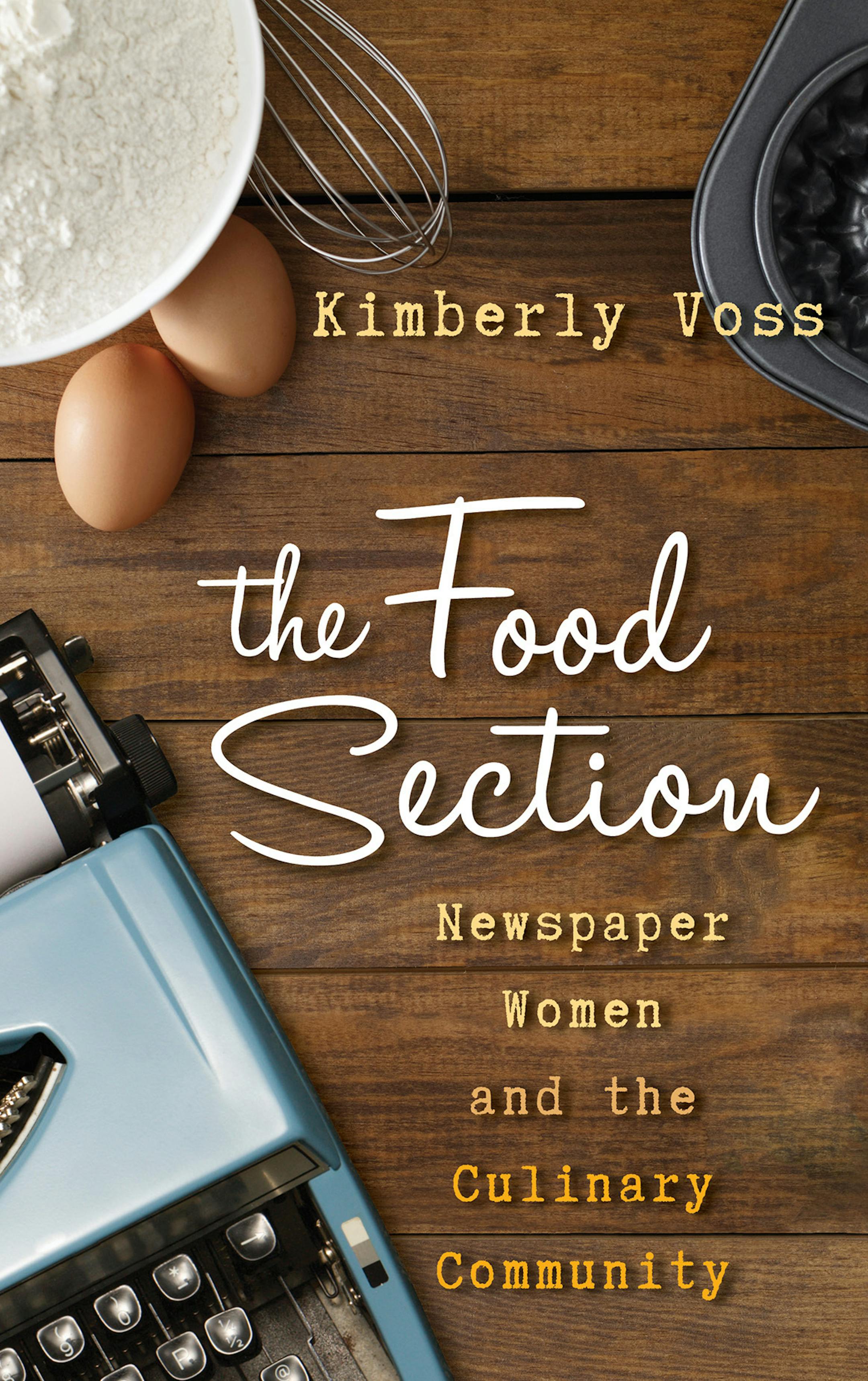 The Food Section, by Kimberly Voss