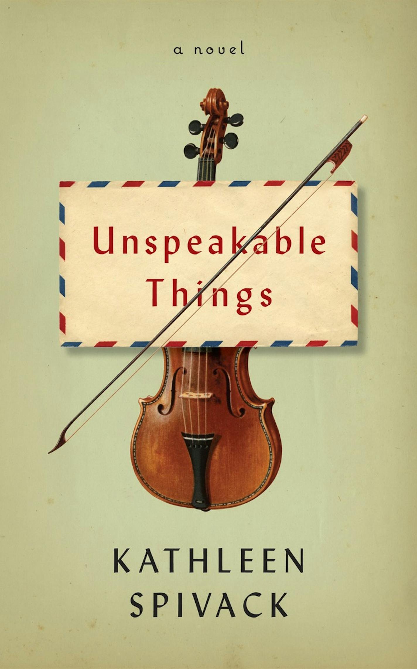 "Unspeakable Things," by Kathleen Spivack