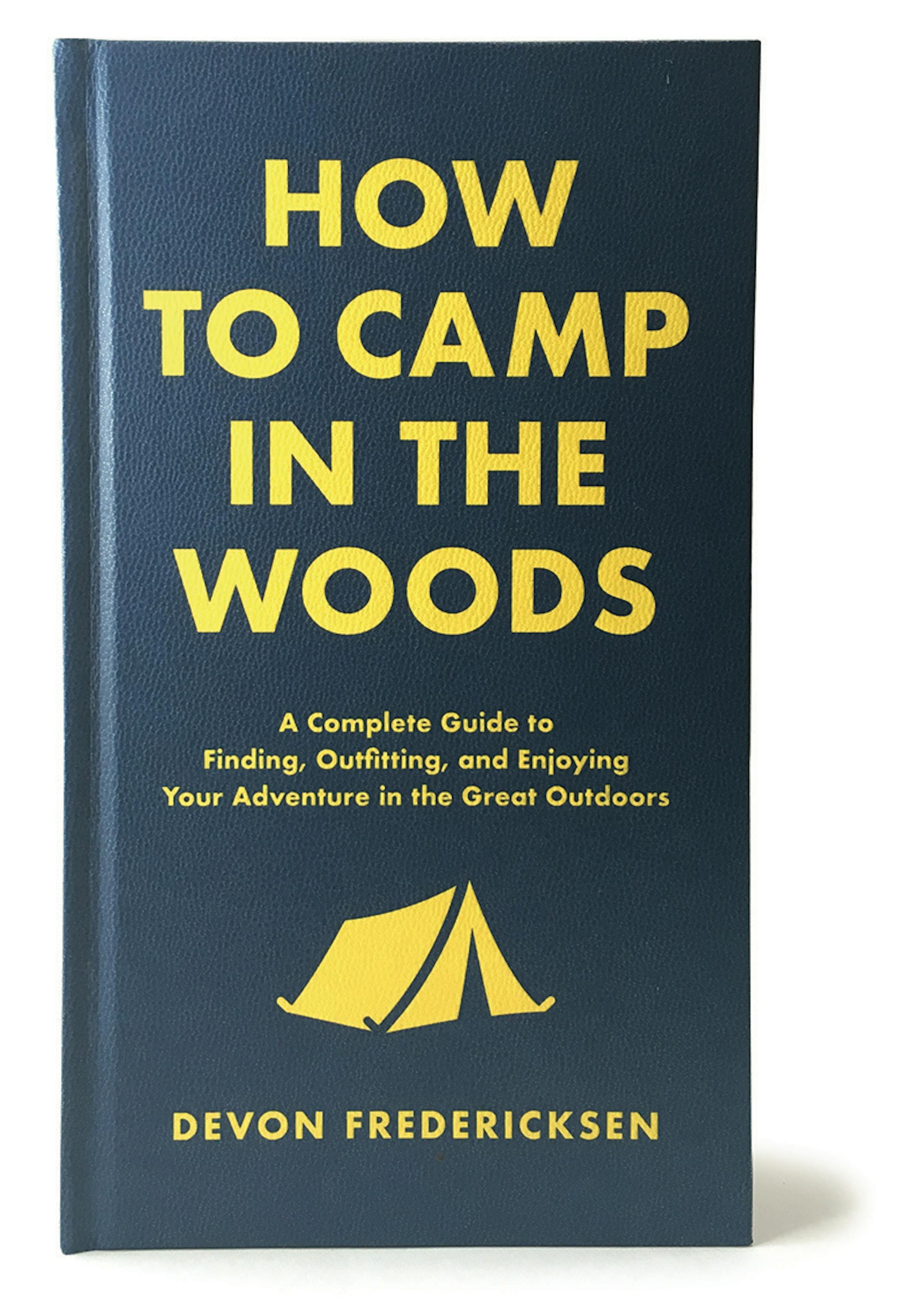 "How to Camp in the Woods" is a new book from Black Dog & Leventhal.