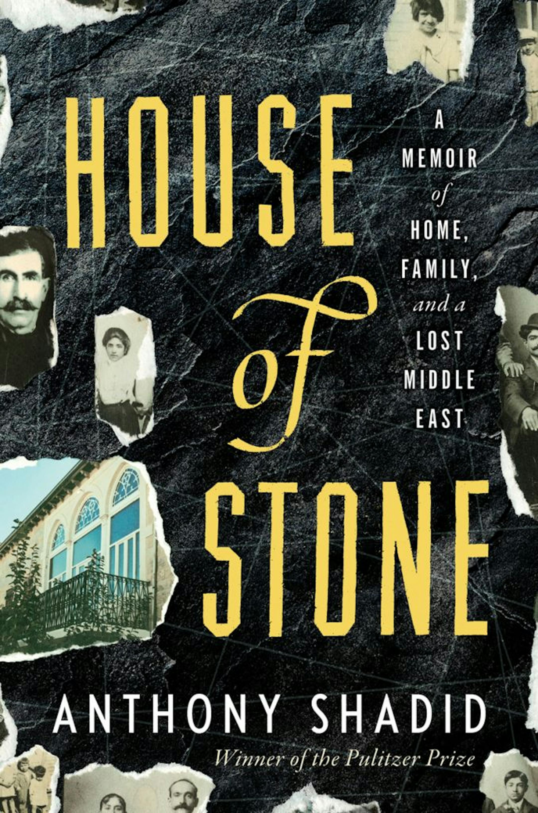 HOUSE OF STONE By: Anthony Shadid