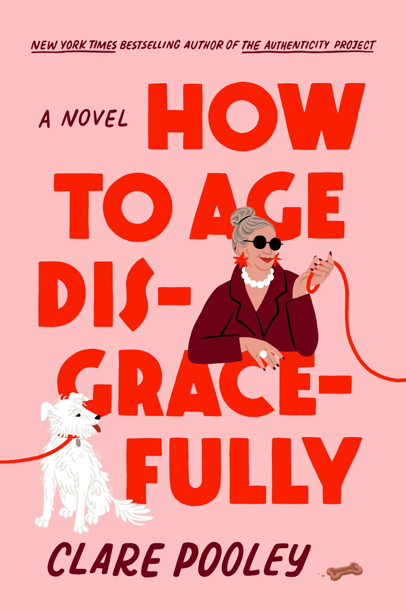 pink cover of "How to Age Disgracefully" is a drawing of a woman with a dog on a leash