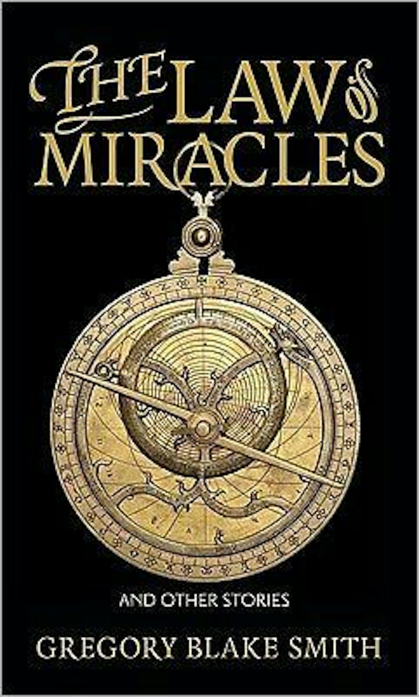 "The Law of Miracles" by Gregory Blake Smith