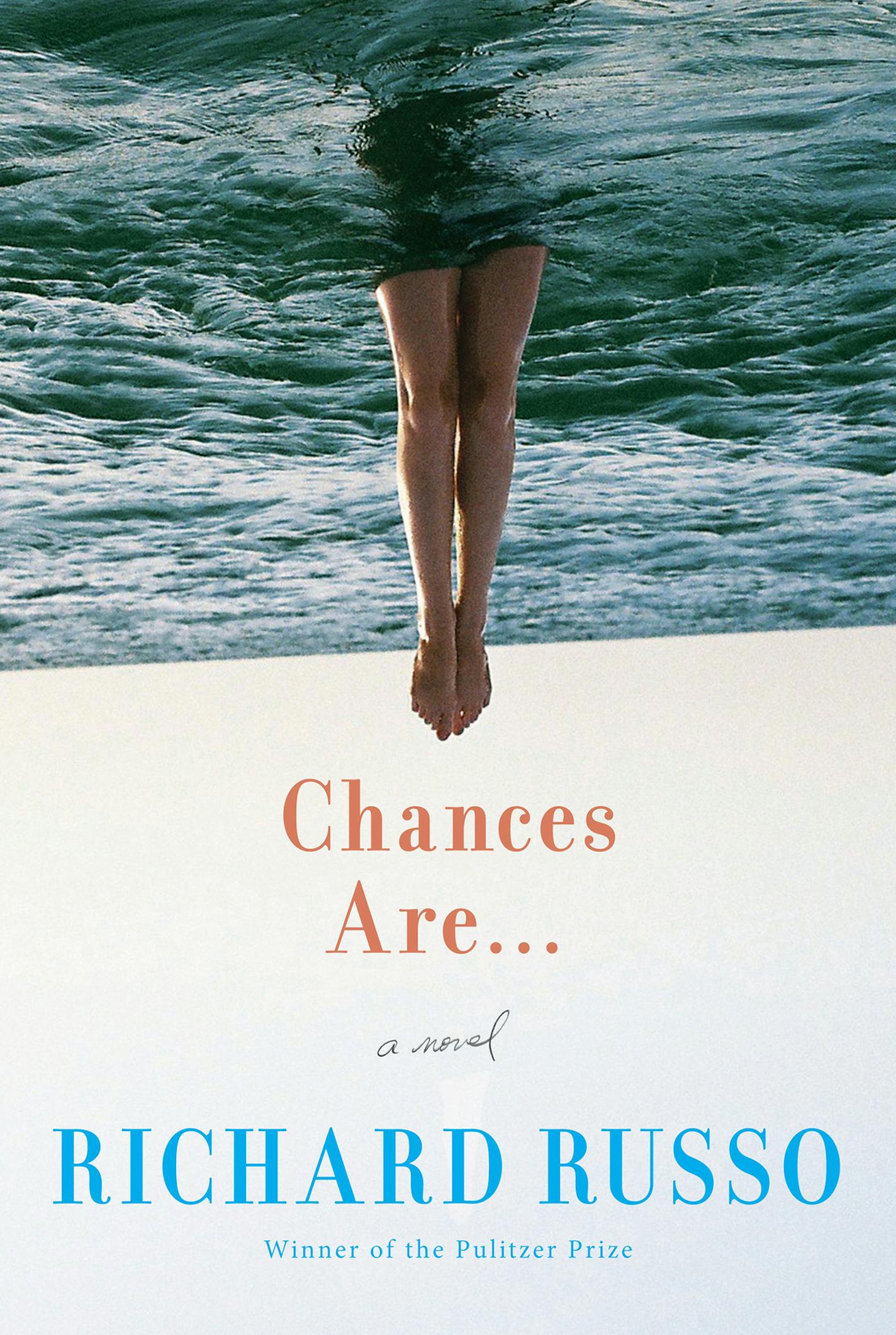 Chances Are ... by Richard Russo