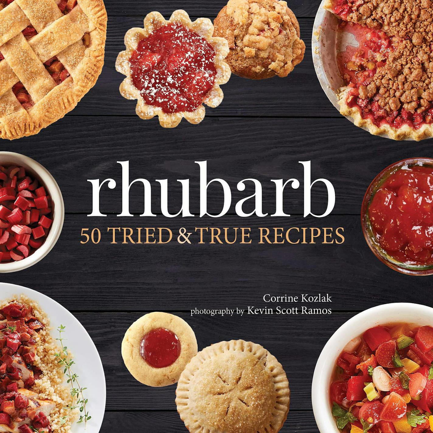 "Rhubarb: 50 Tried & True Recipes" by Corrine Kozlak