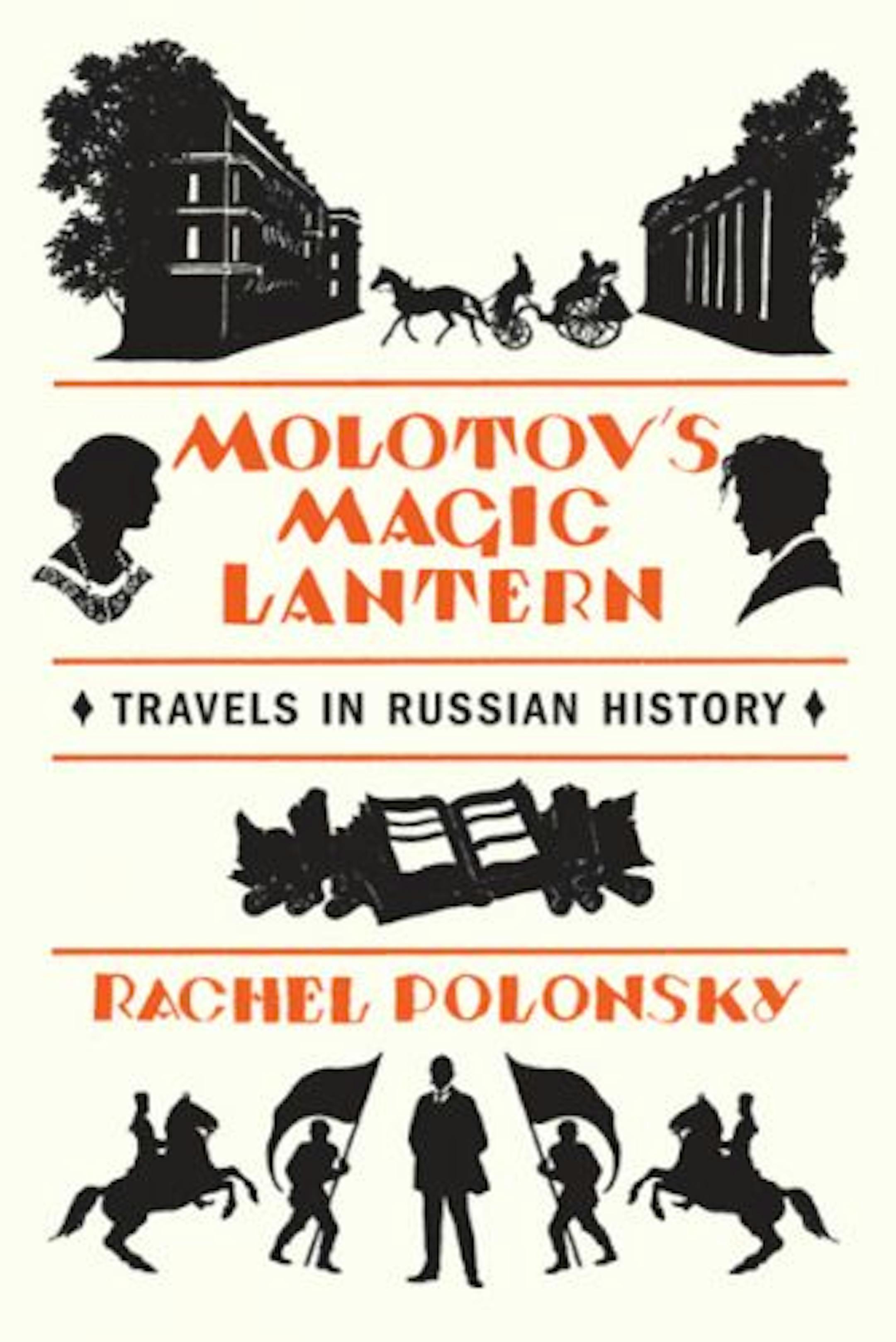 Molotov's Magic Lantern by Rachel Polonsky