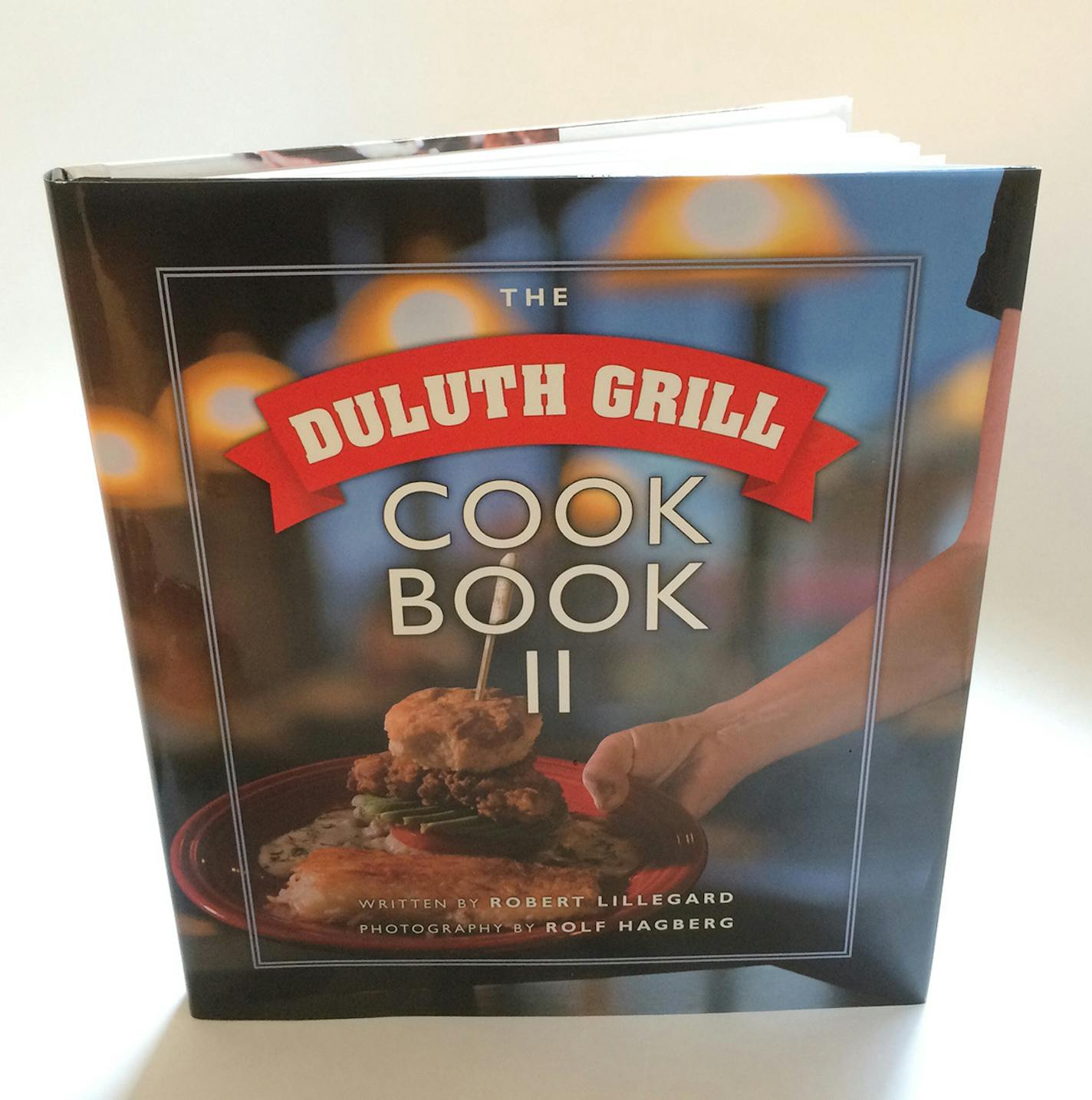 "The Duluth Grill Cook Book II," by Robert Lillegard