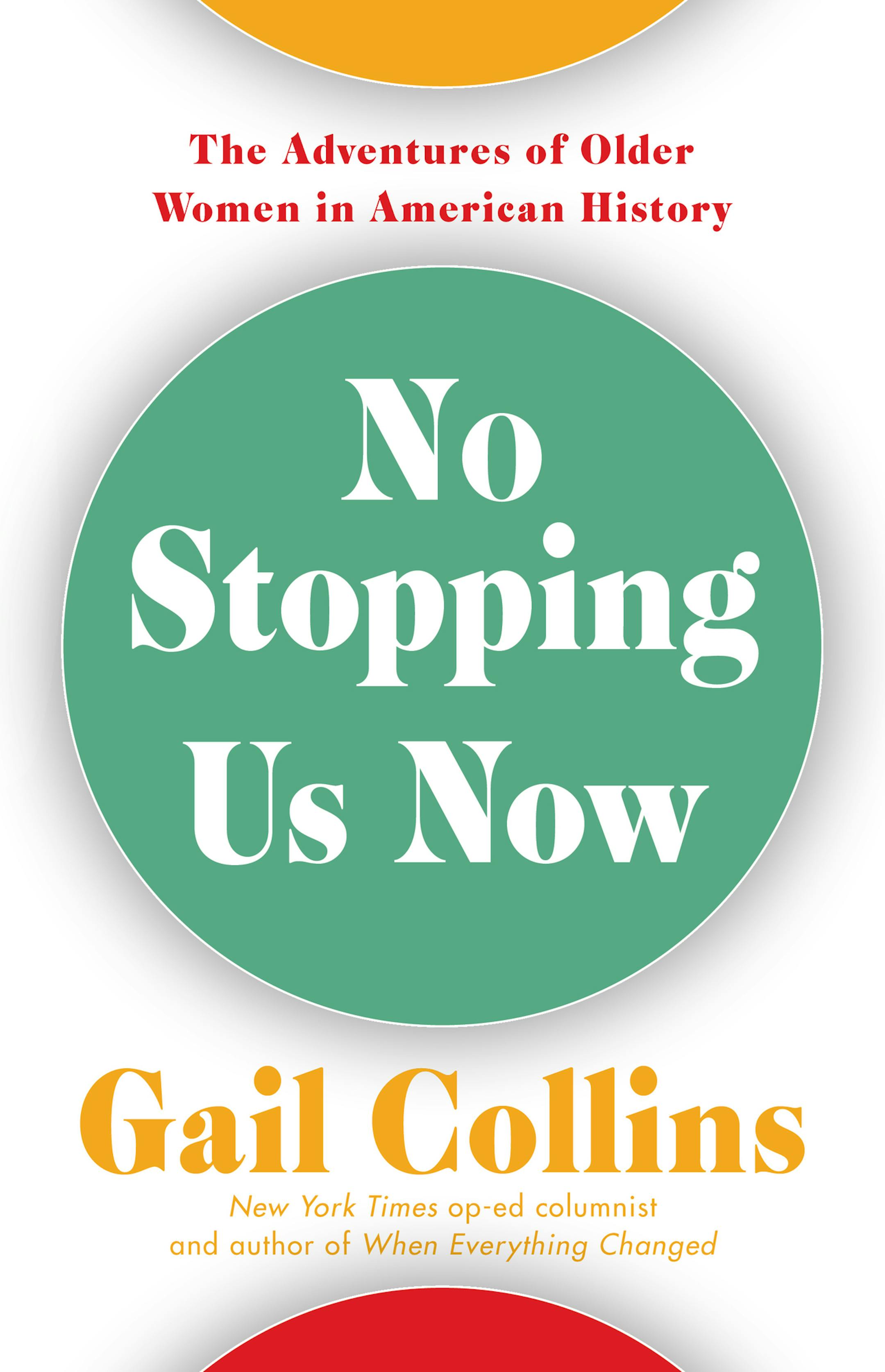 No Stopping Us Now by Gail Collins
