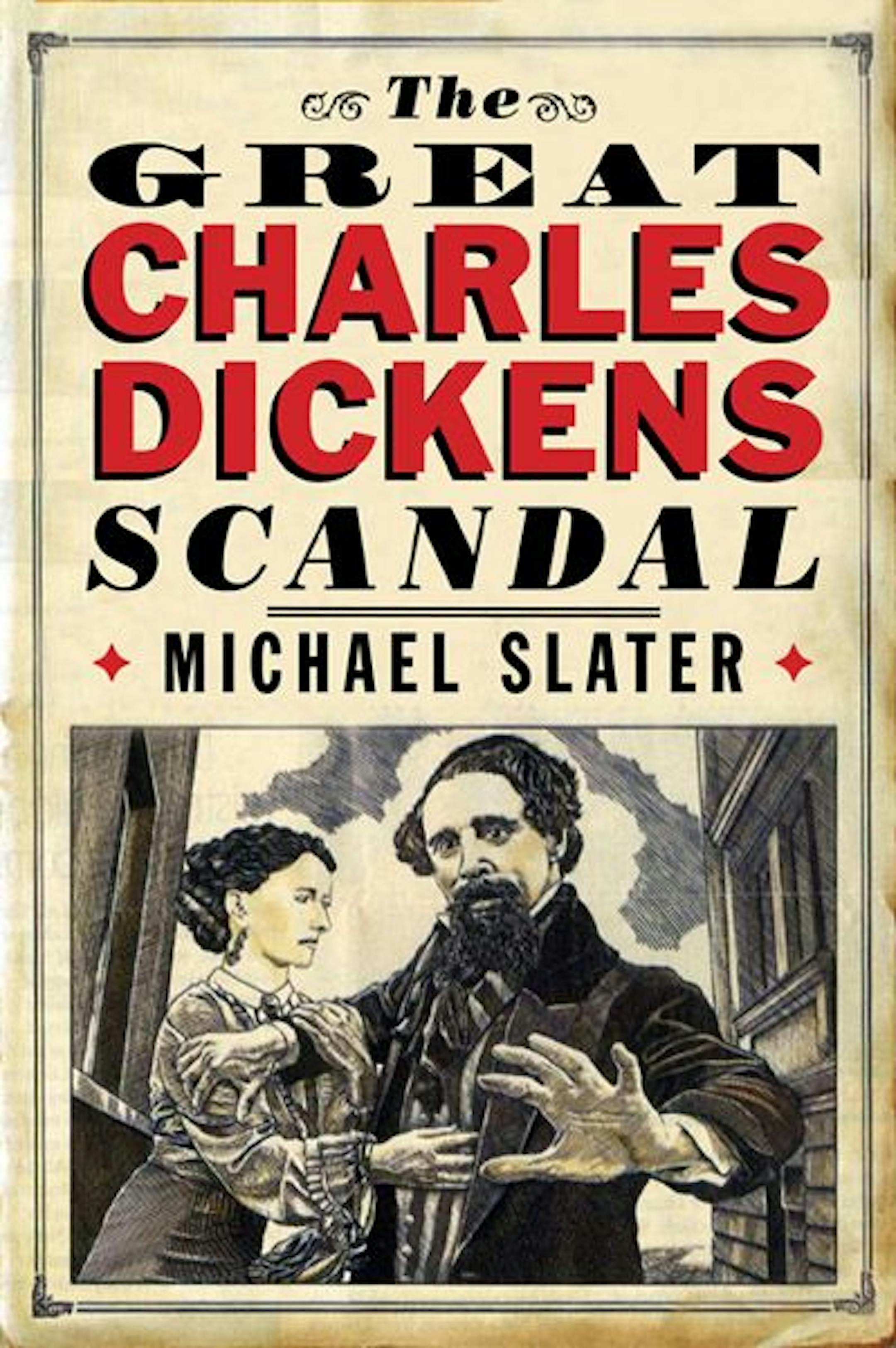 THE GREAT CHARLES DICKENS SCANDAL by Michael Slater