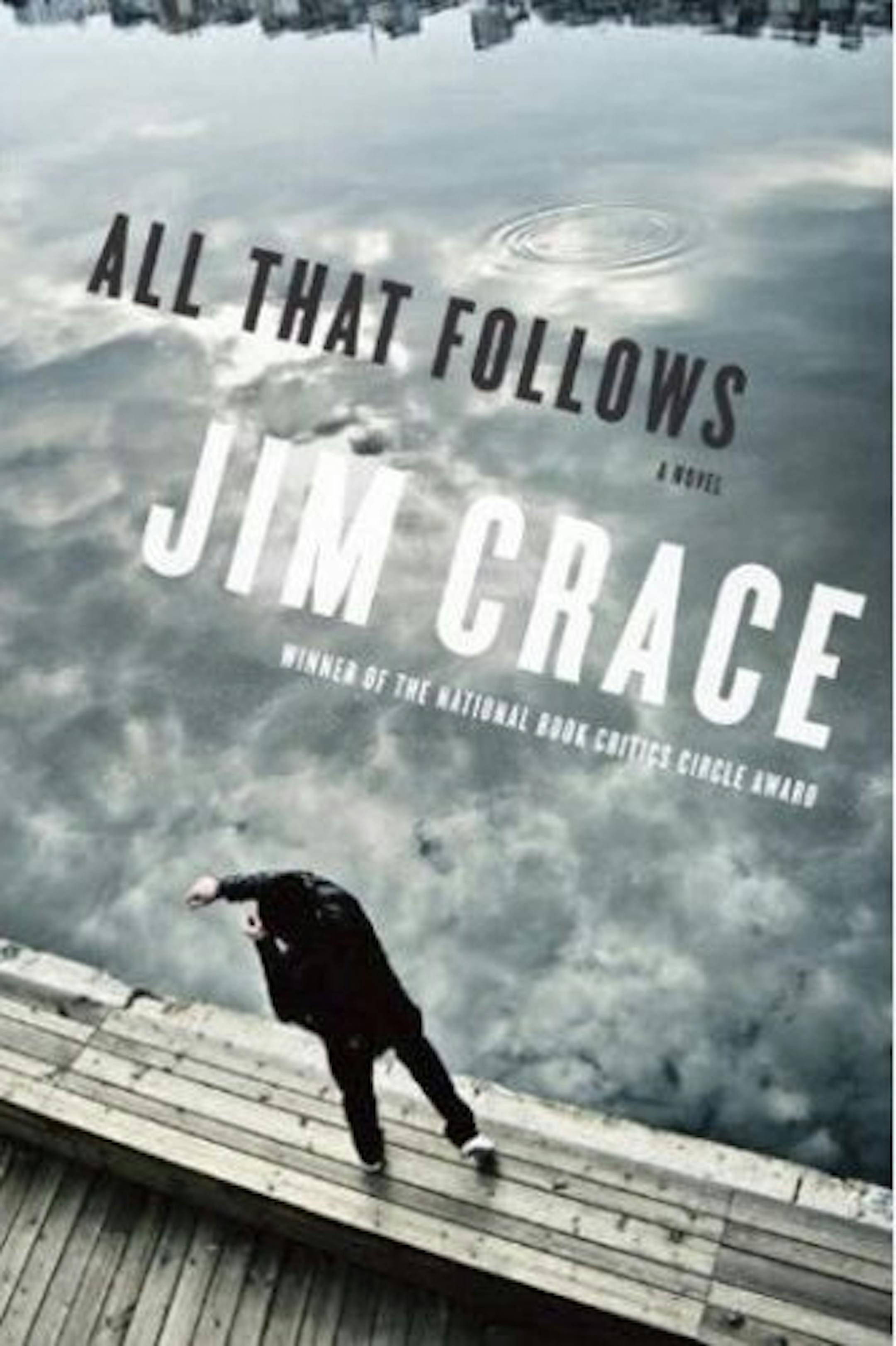All That Follows by Jim Crace