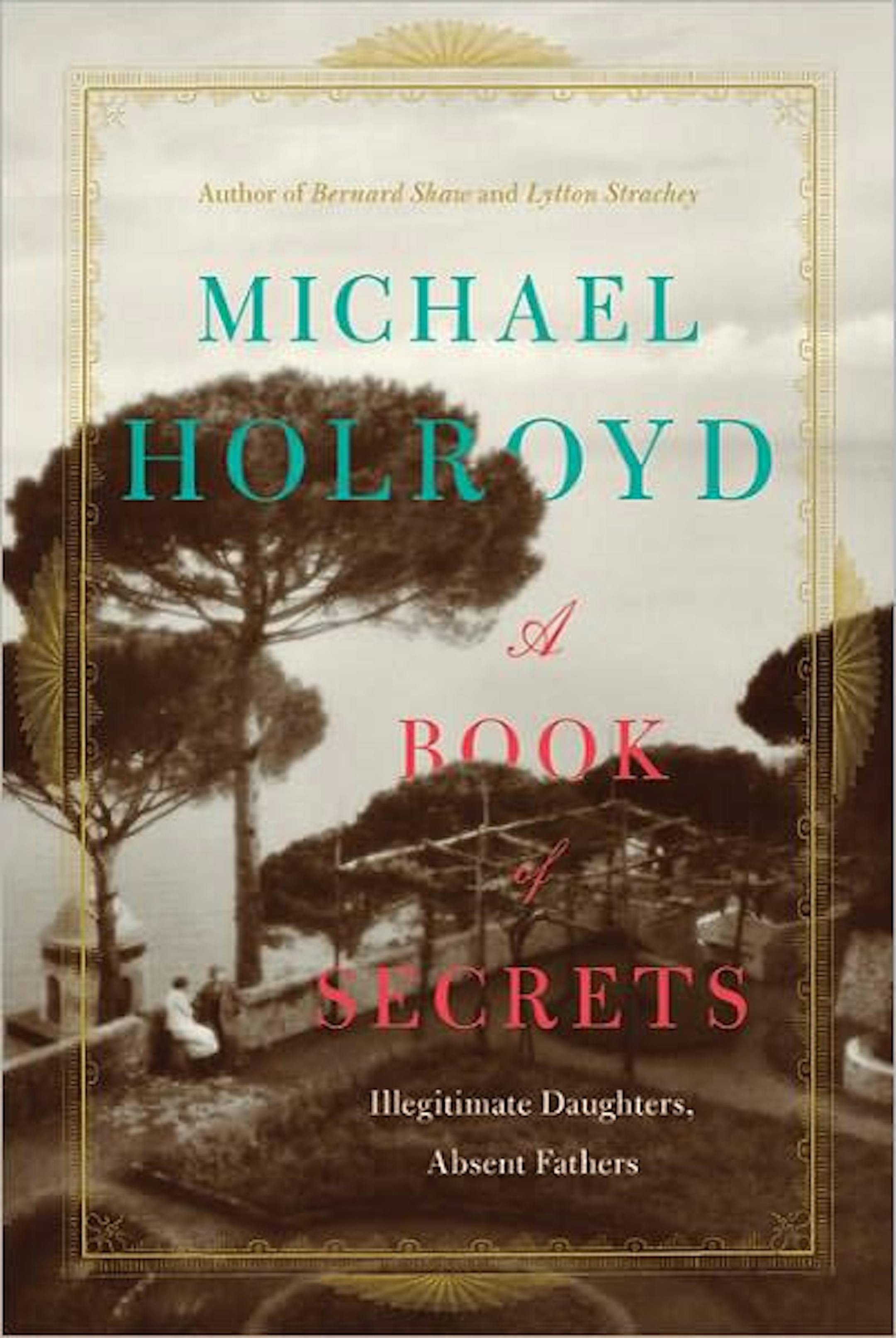 "A Book of Secrets" by Michael Holroyd