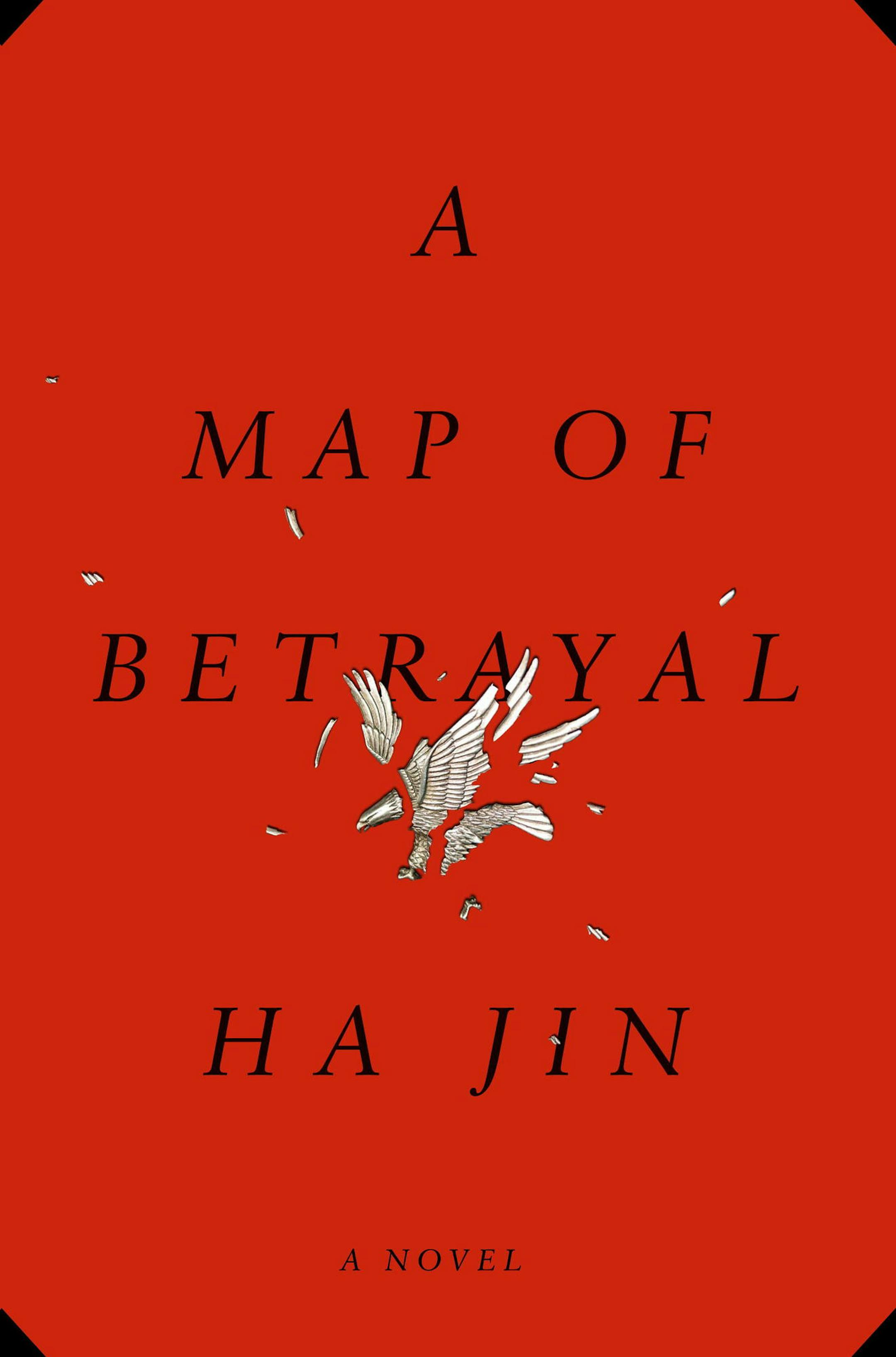 "A Map of Betrayal," by Ha Jin