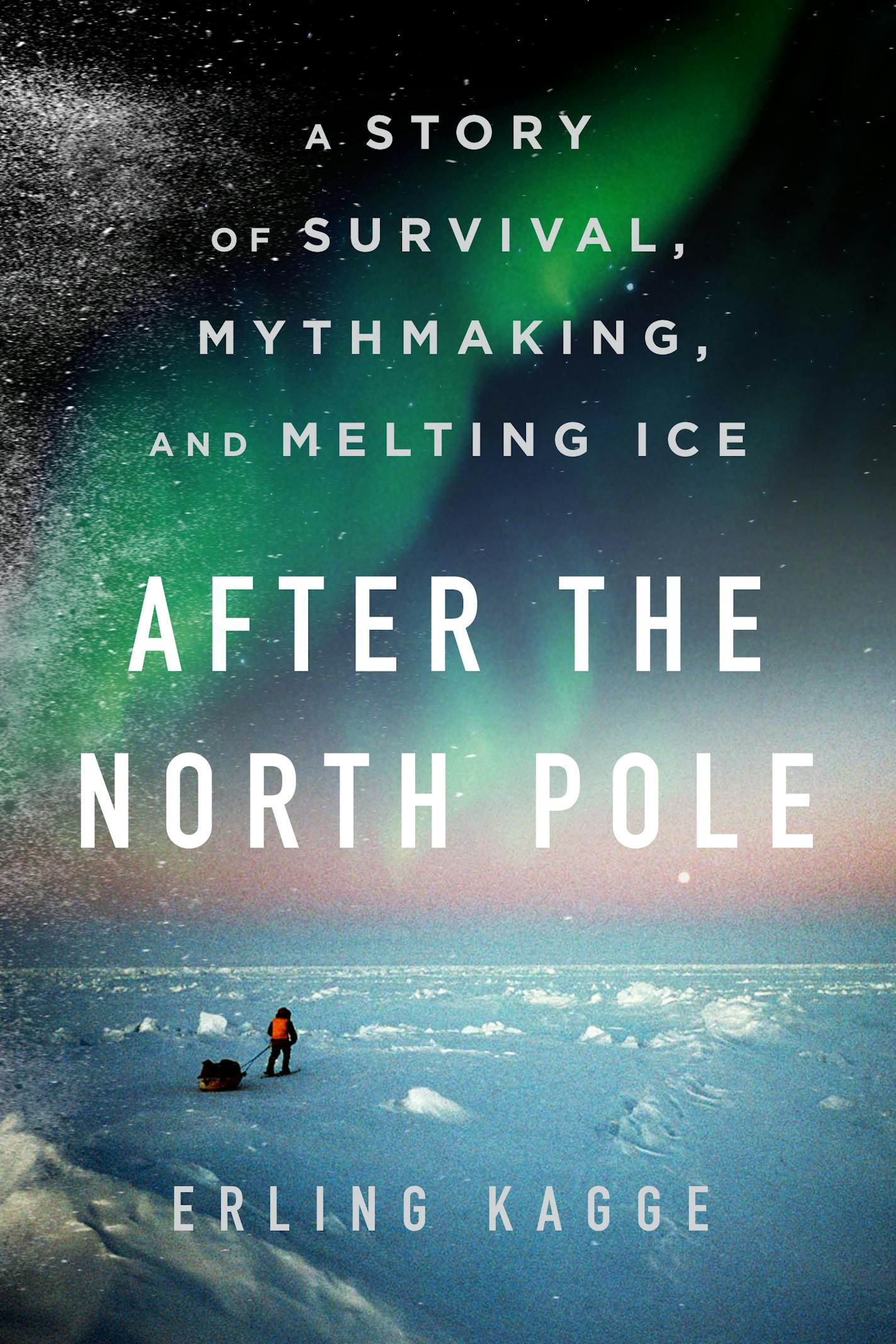 cover of After the North Pole is an image of a person on ice, under northern lights