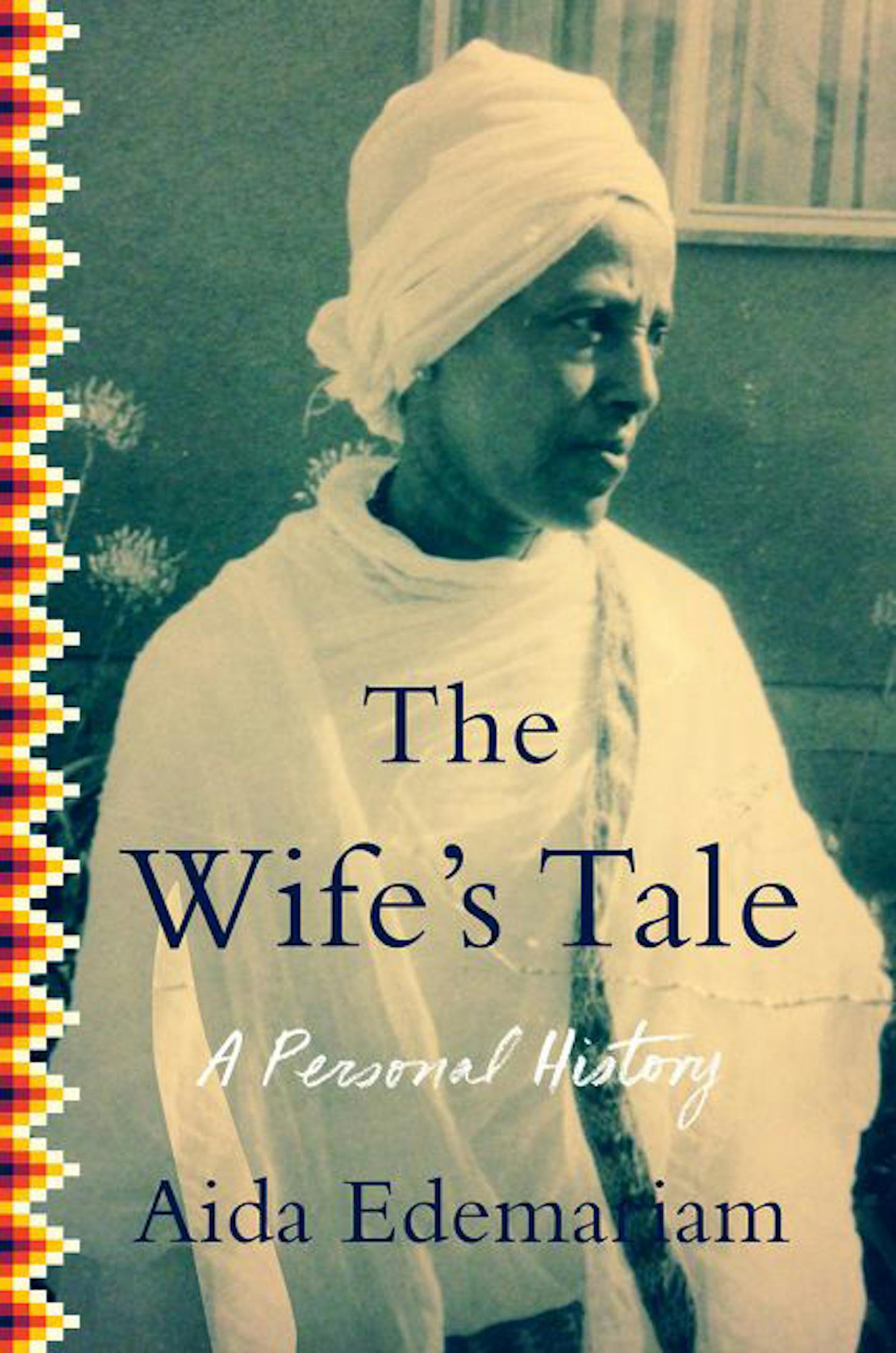 "The Wife's Tale" by Aida Edemariam