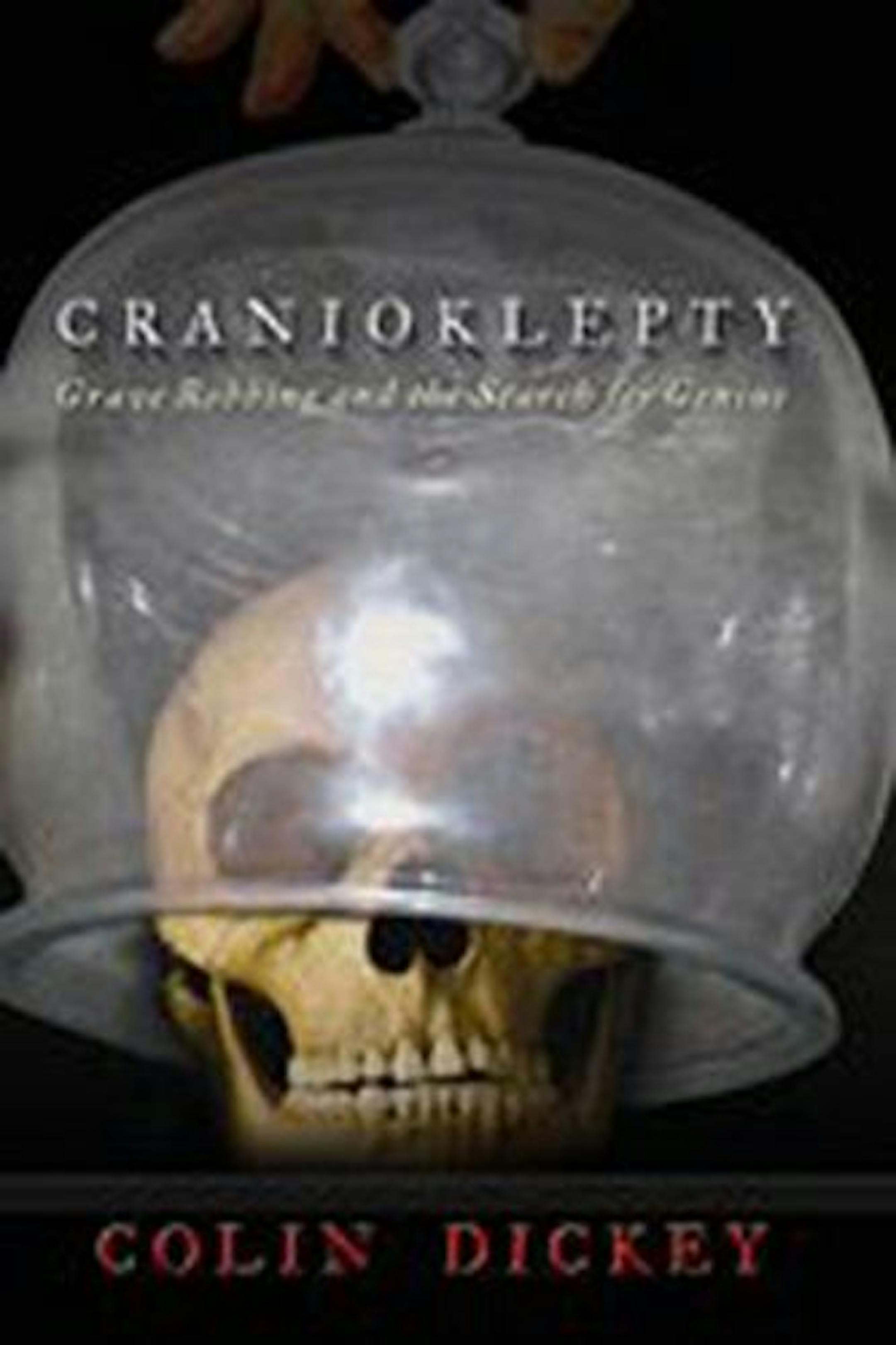 Cranioklepty by Colin Dickey