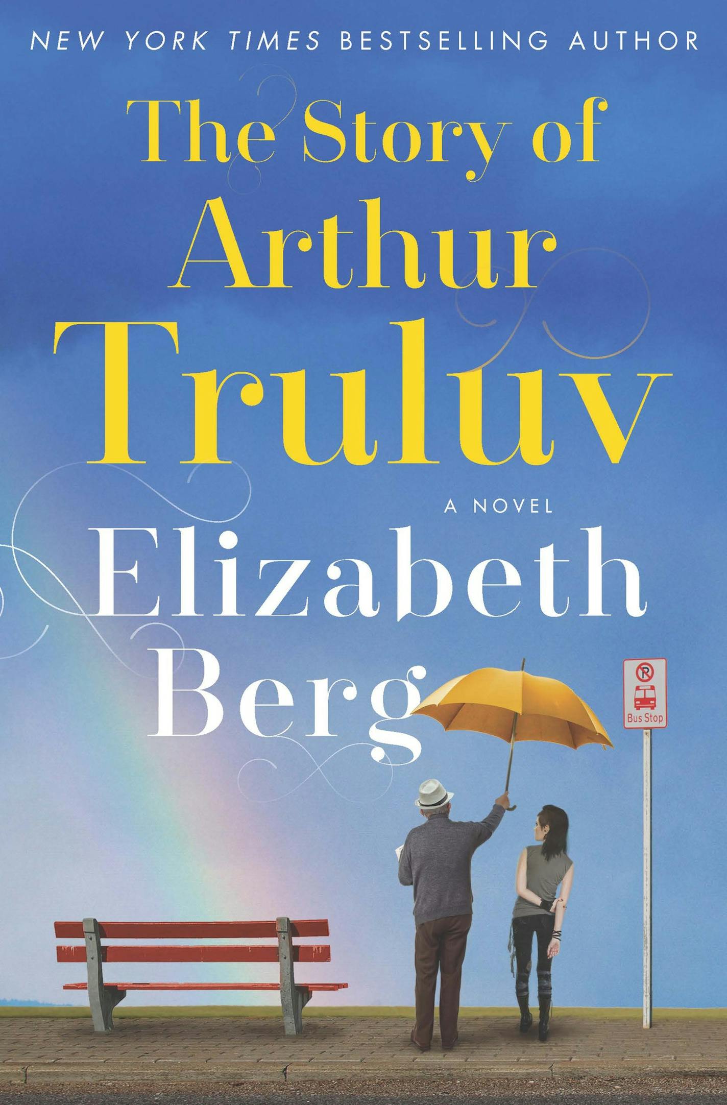 The Story of Arthur Truluv, by Elizabeth Berg