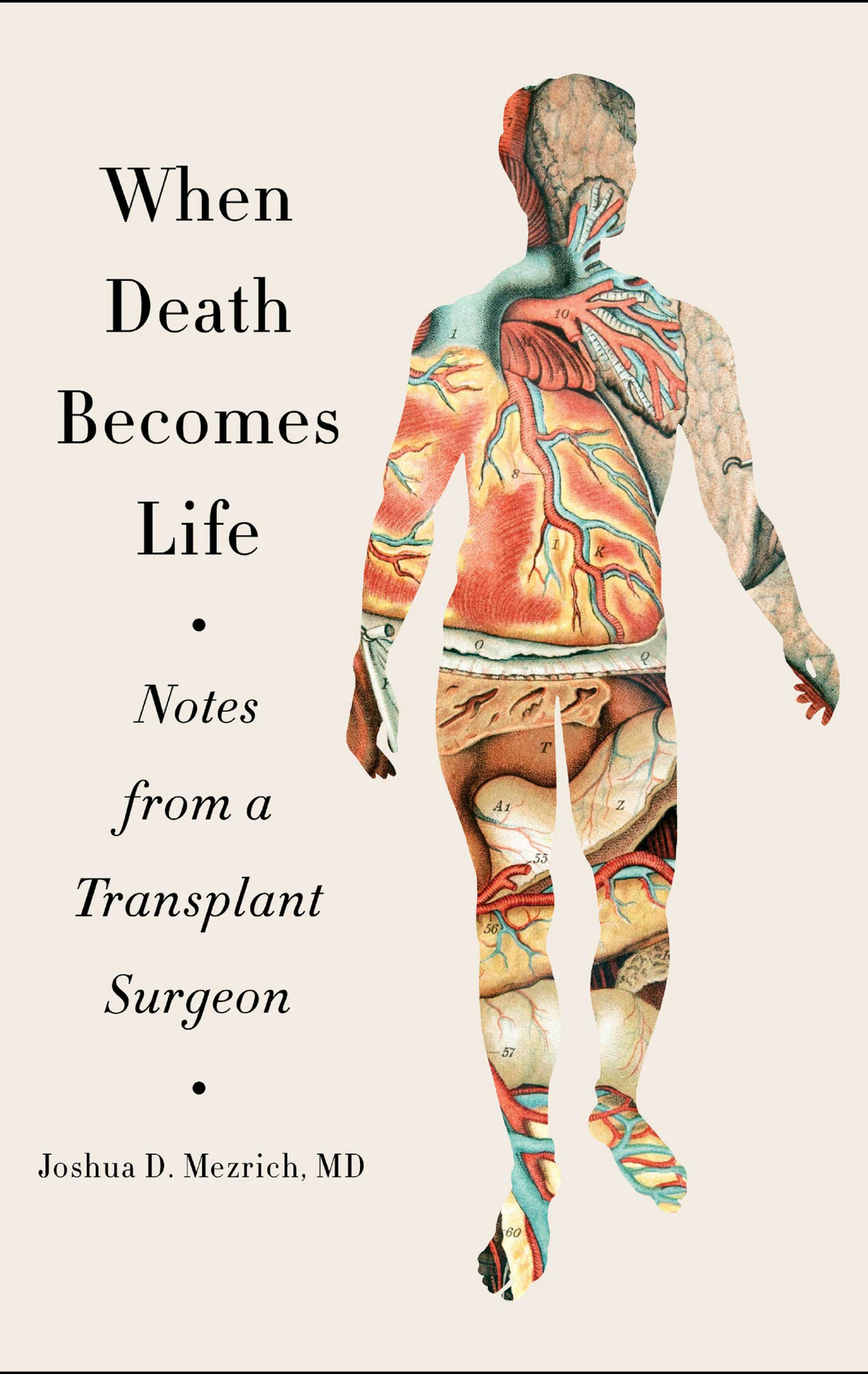 "When Death Becomes Life" by Joshua D Mezrich