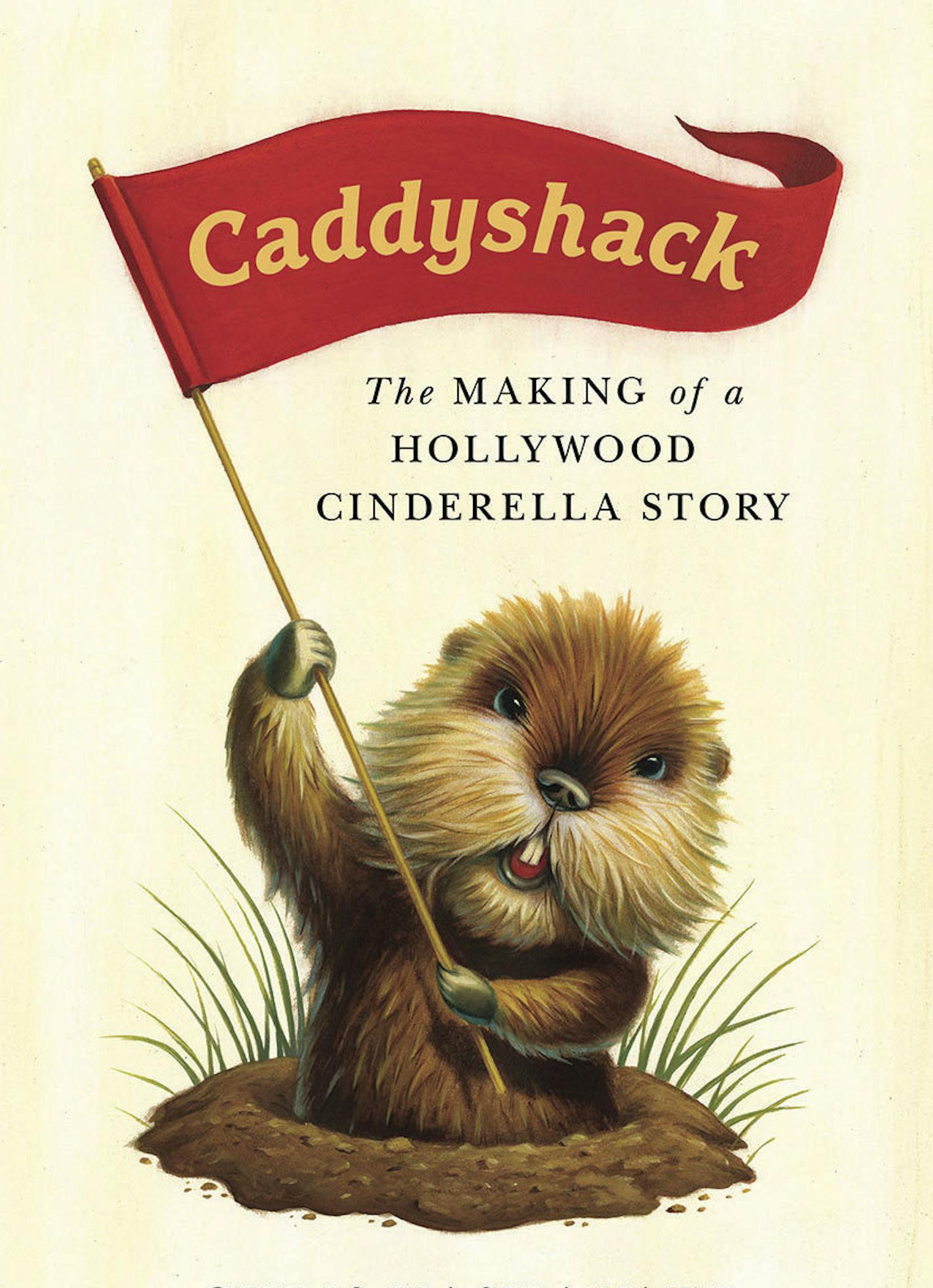 "Caddyshack: The Making of a Hollywood Cinderella Story" By Chris Nasahwaty