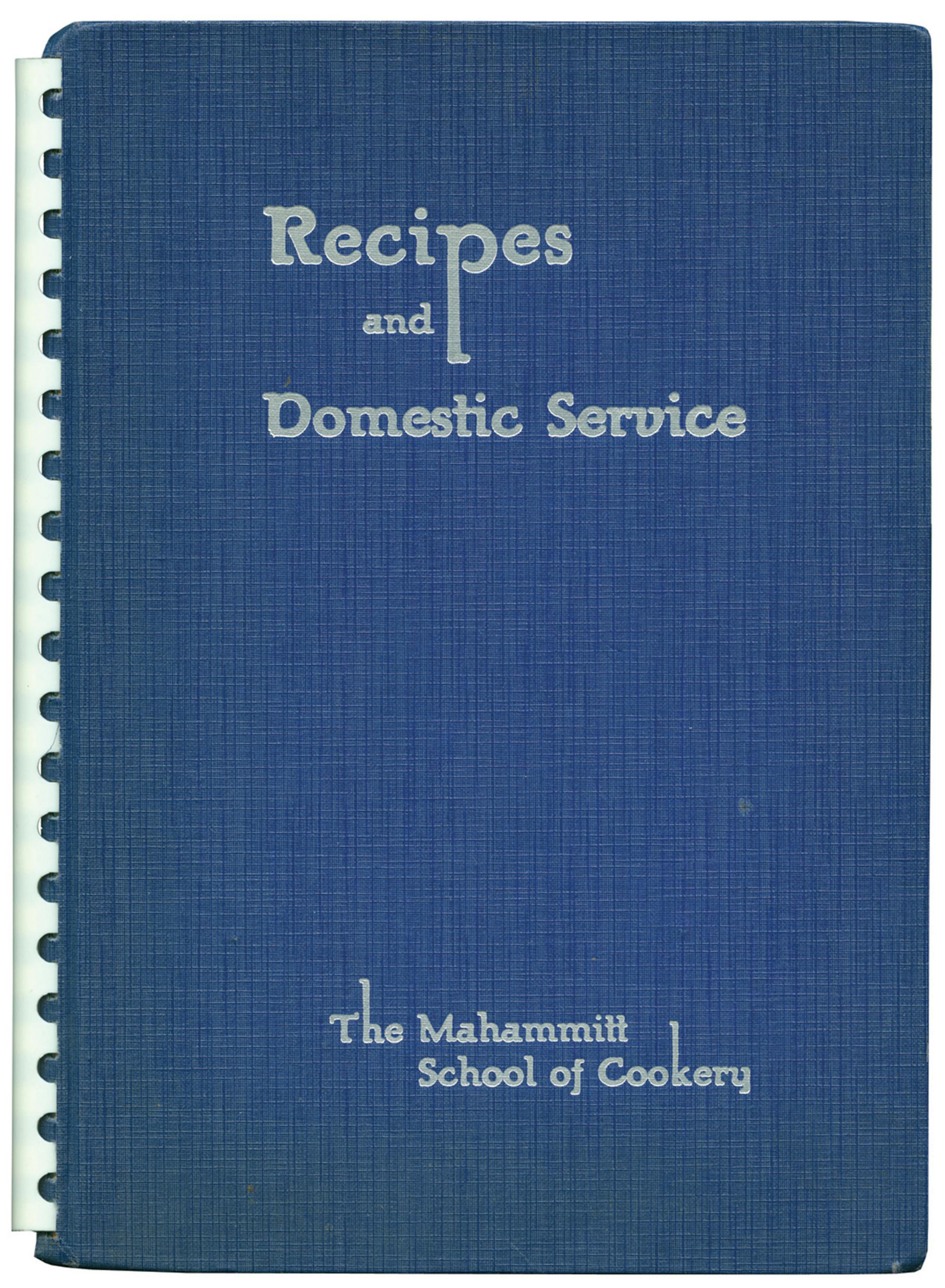 "Recipes and Domestic School of Cookery" by Helen T. Mahammitt. (Photo courtesy University of Texas Press/TNS) ORG XMIT: 1176209