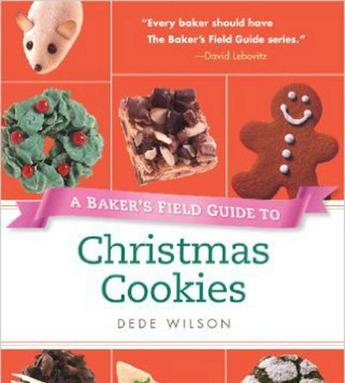 A Baker's Field Guide to Christmas Cookies, by Dede Wilson